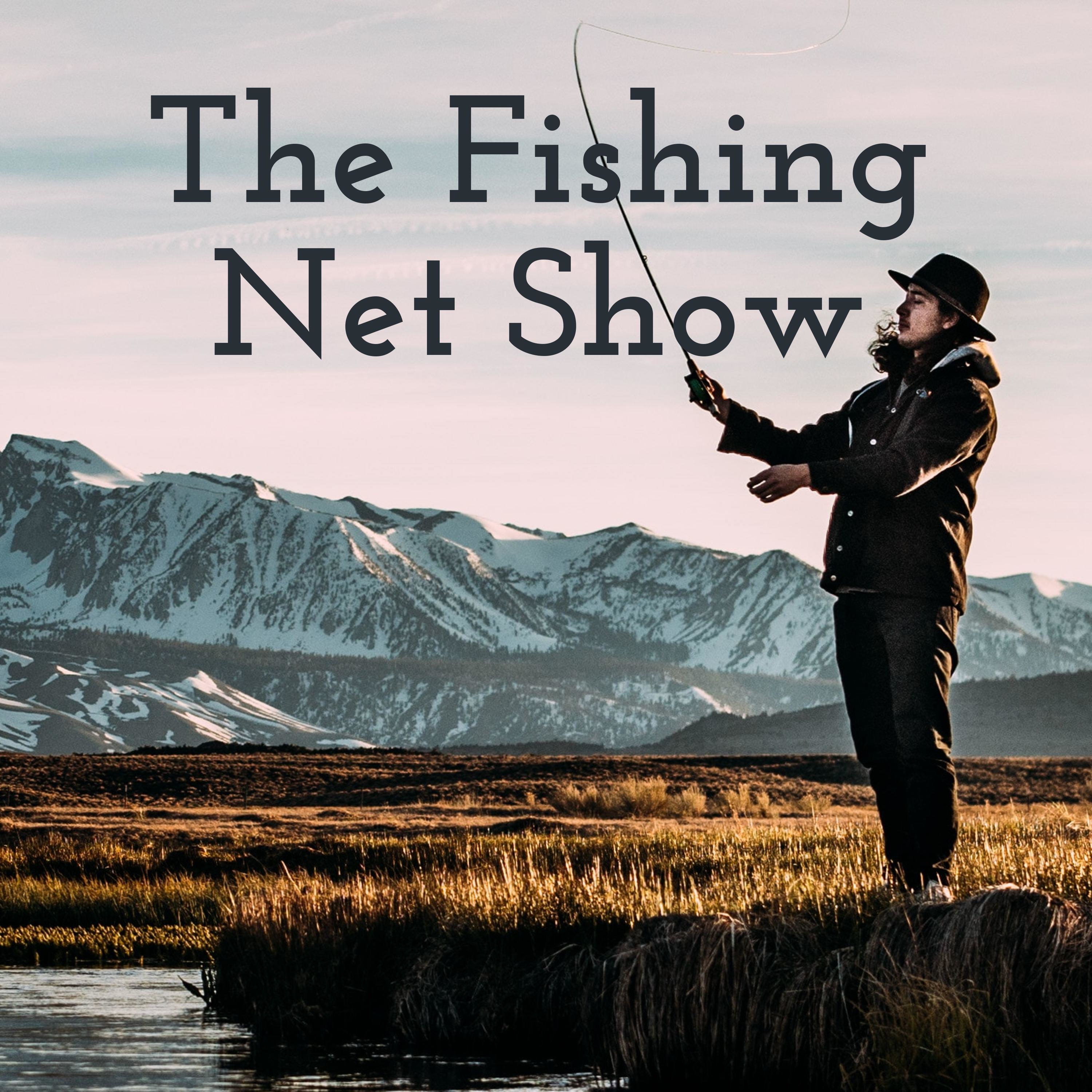 The Fishing Net Show