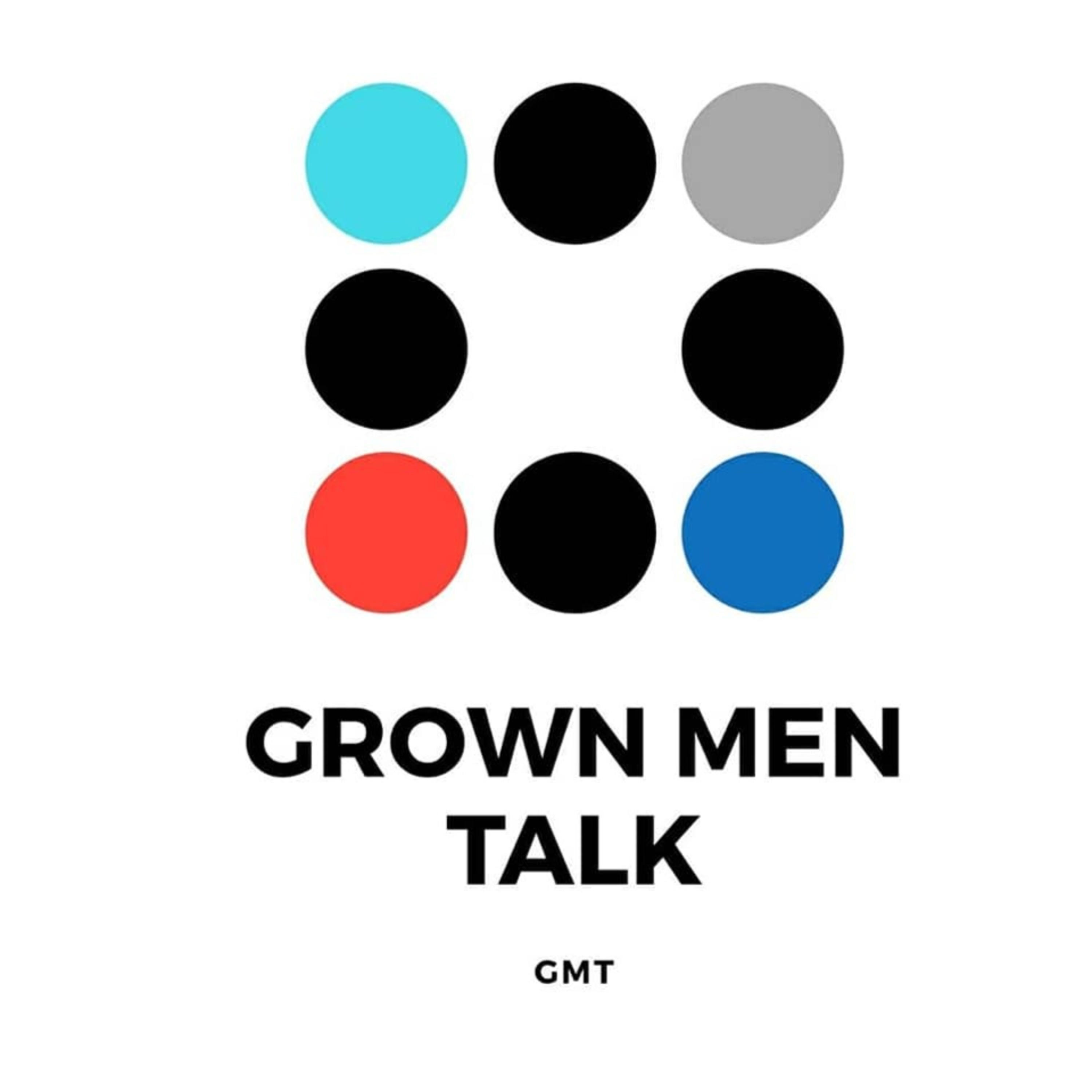 Grown Men Talk