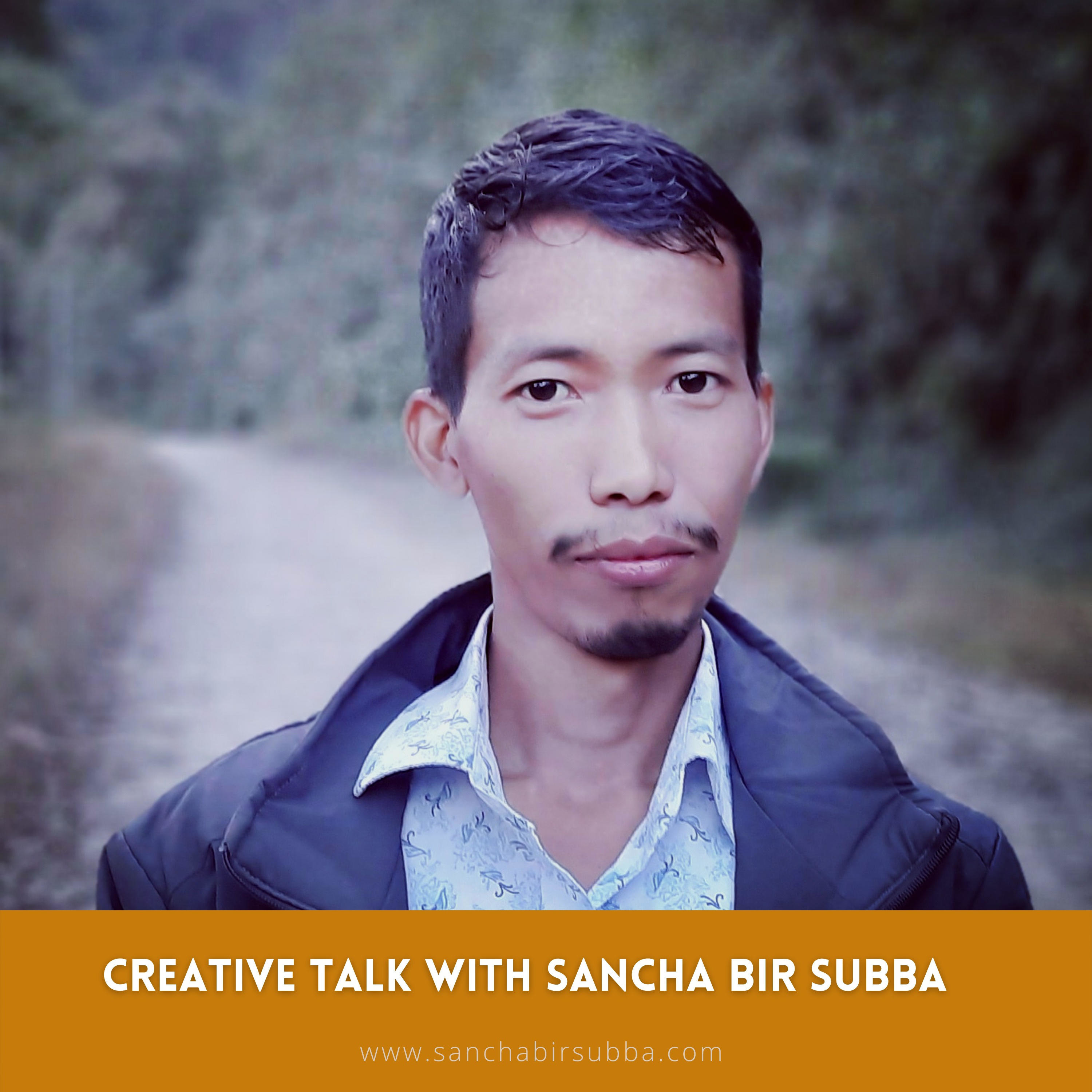 Creative Talk with Sancha Bir Subba