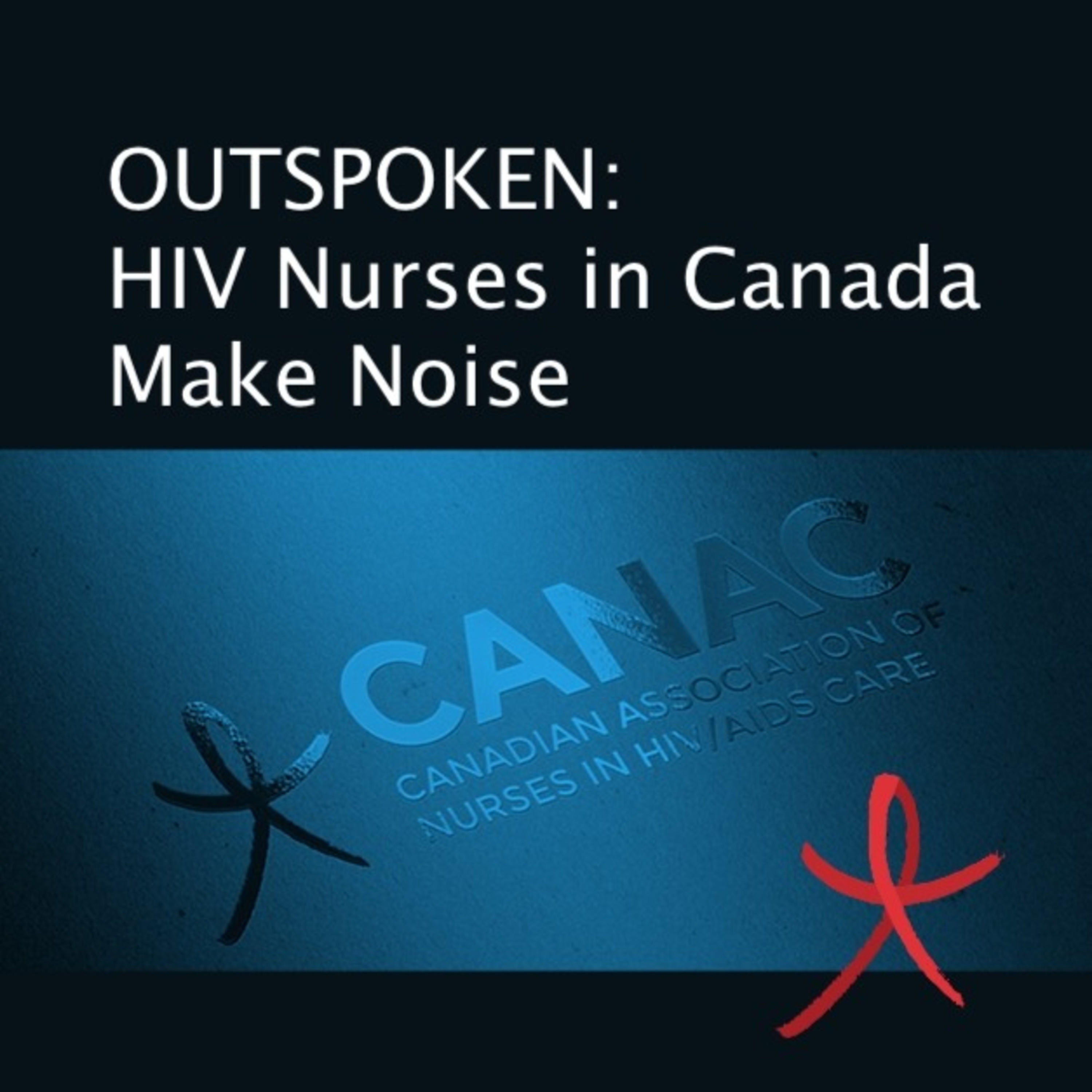 OUTSPOKEN: HIV Nurses in Canada Make Noise