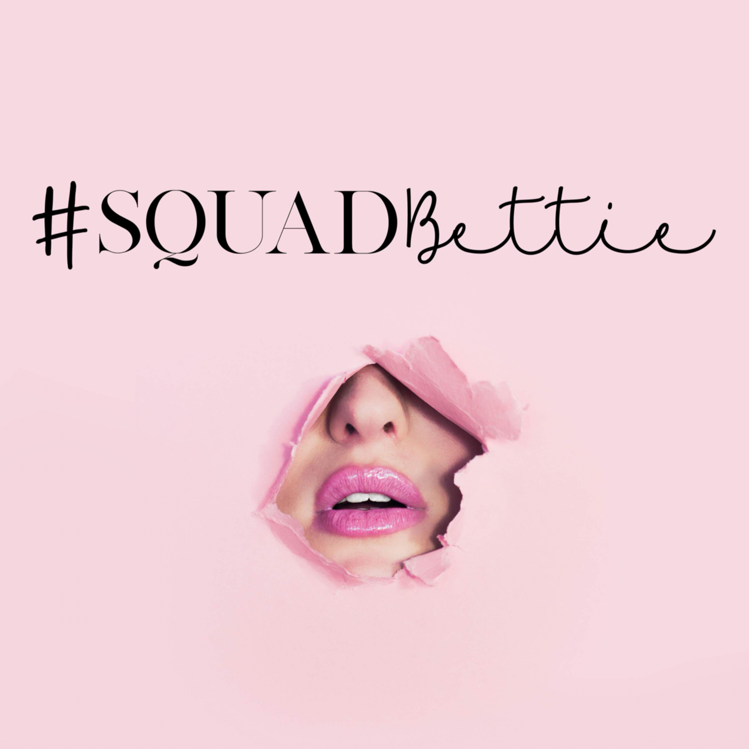 #SquadBettie