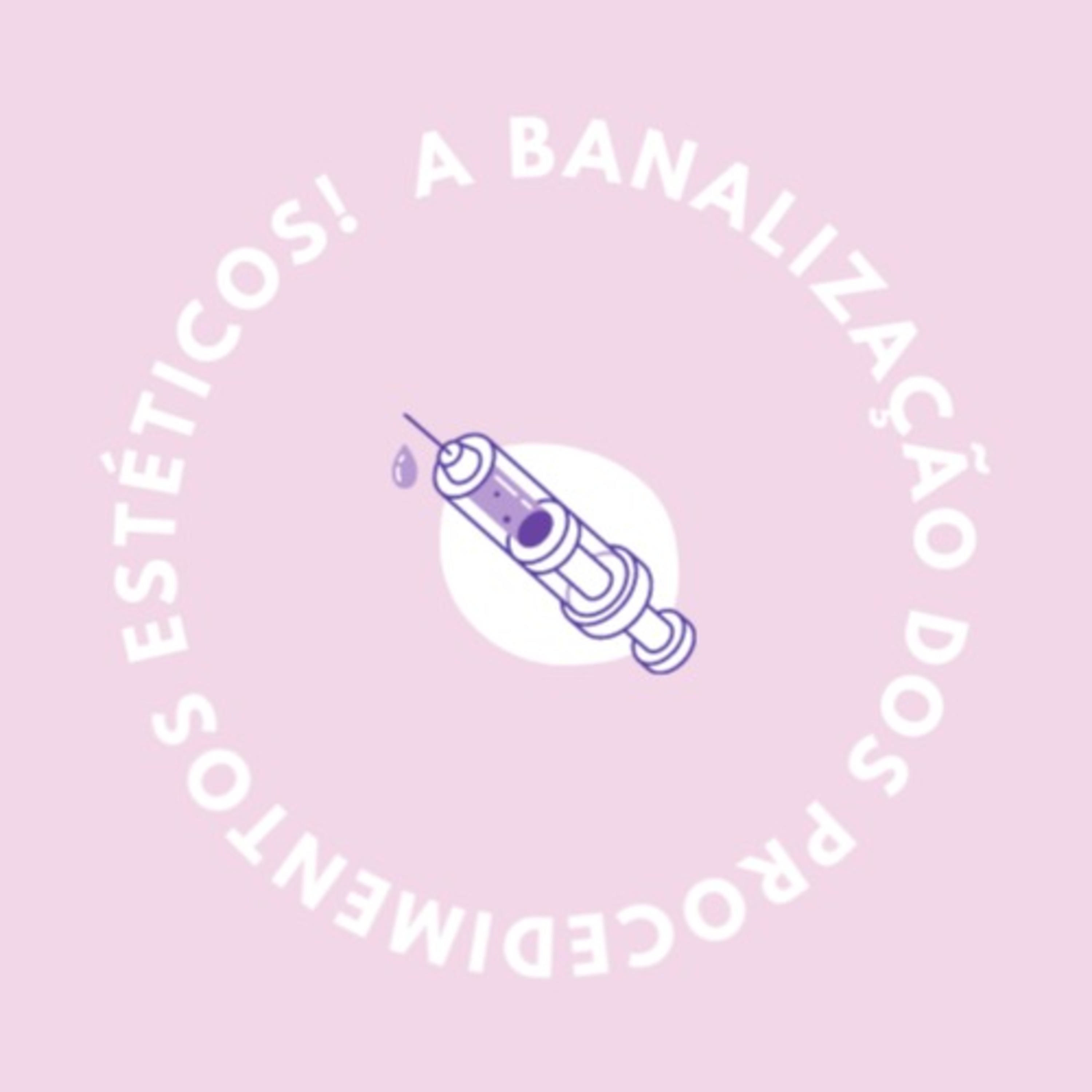 A banalização dos procedimentos estéticos