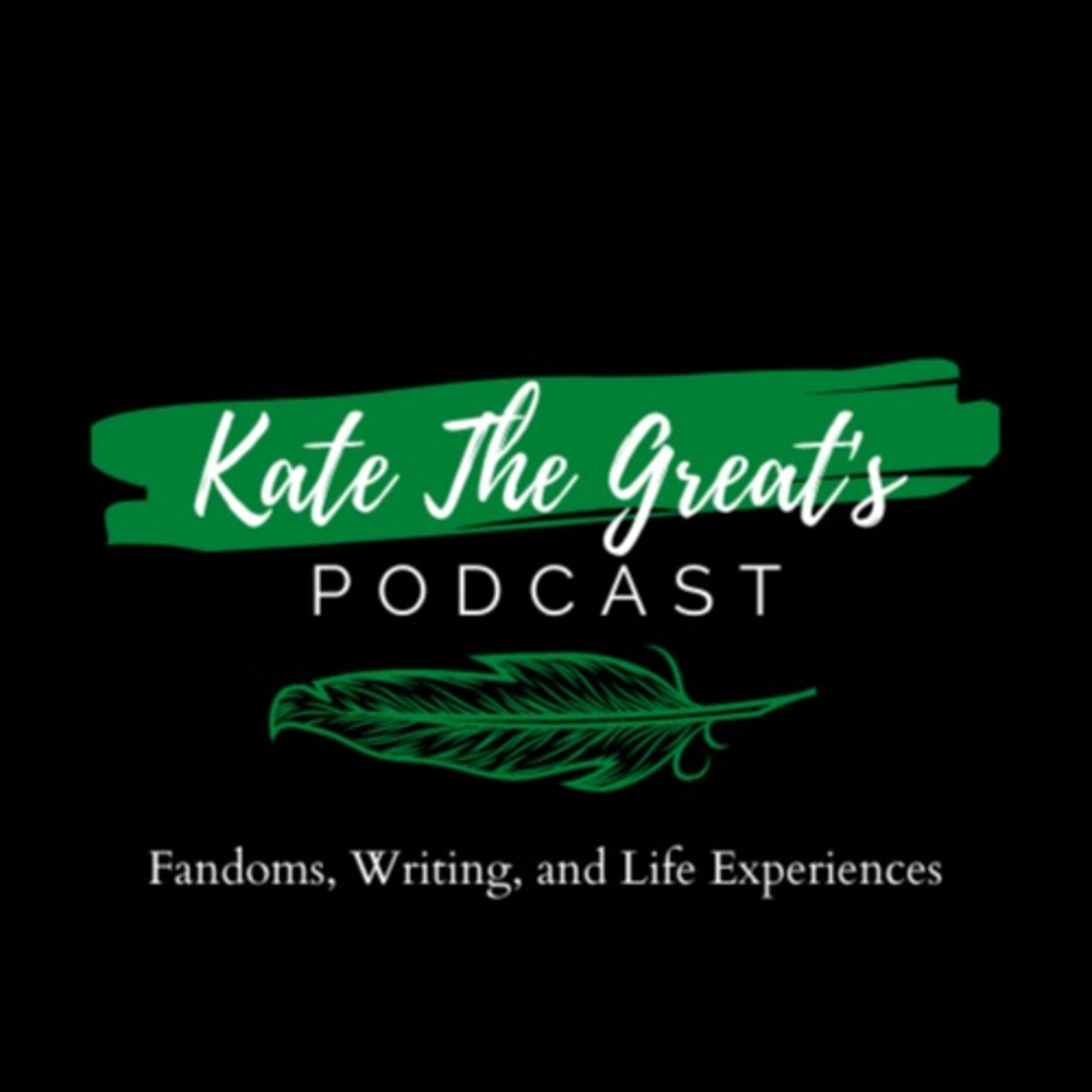 Kate The Great\'s Podcast