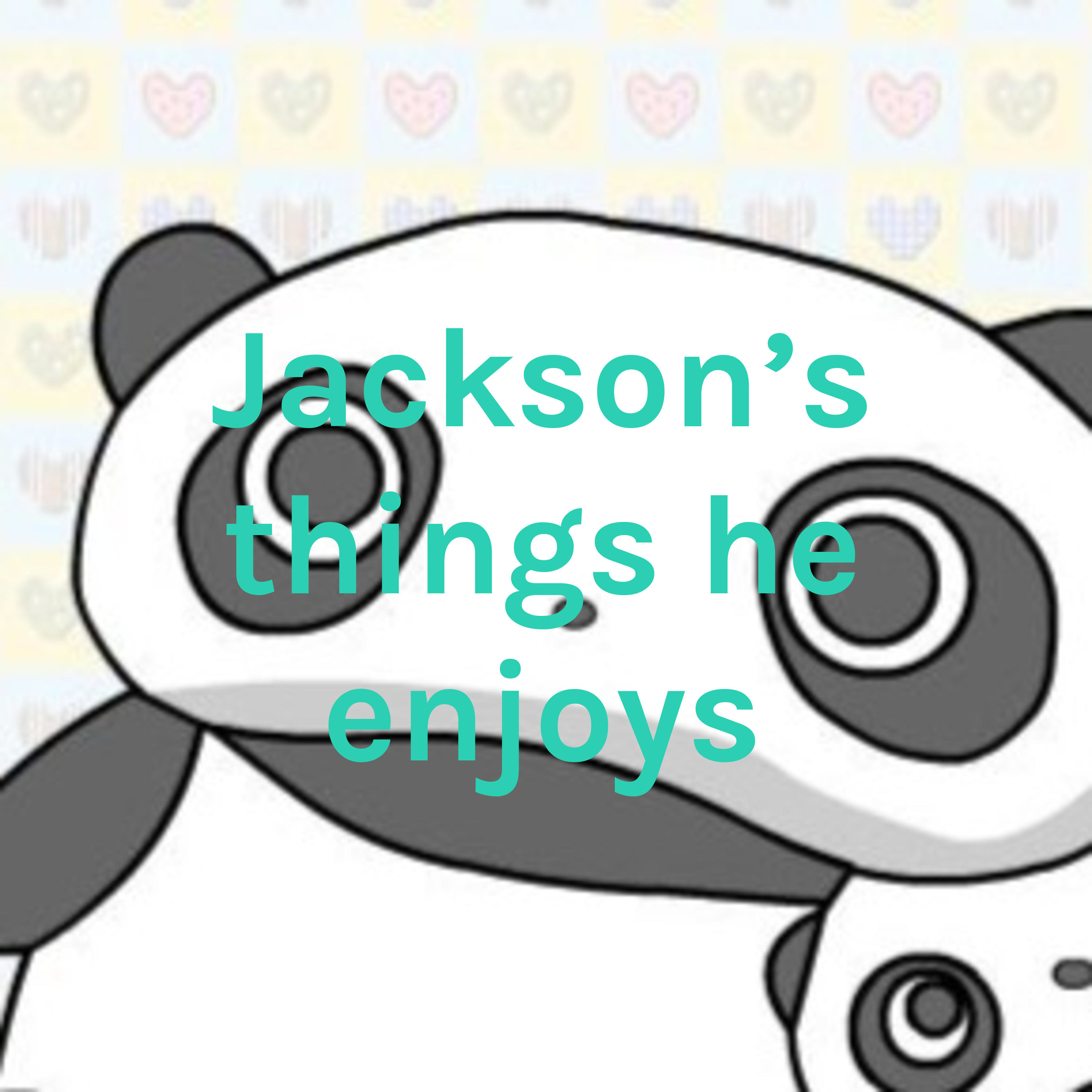 Jackson's things he enjoys
