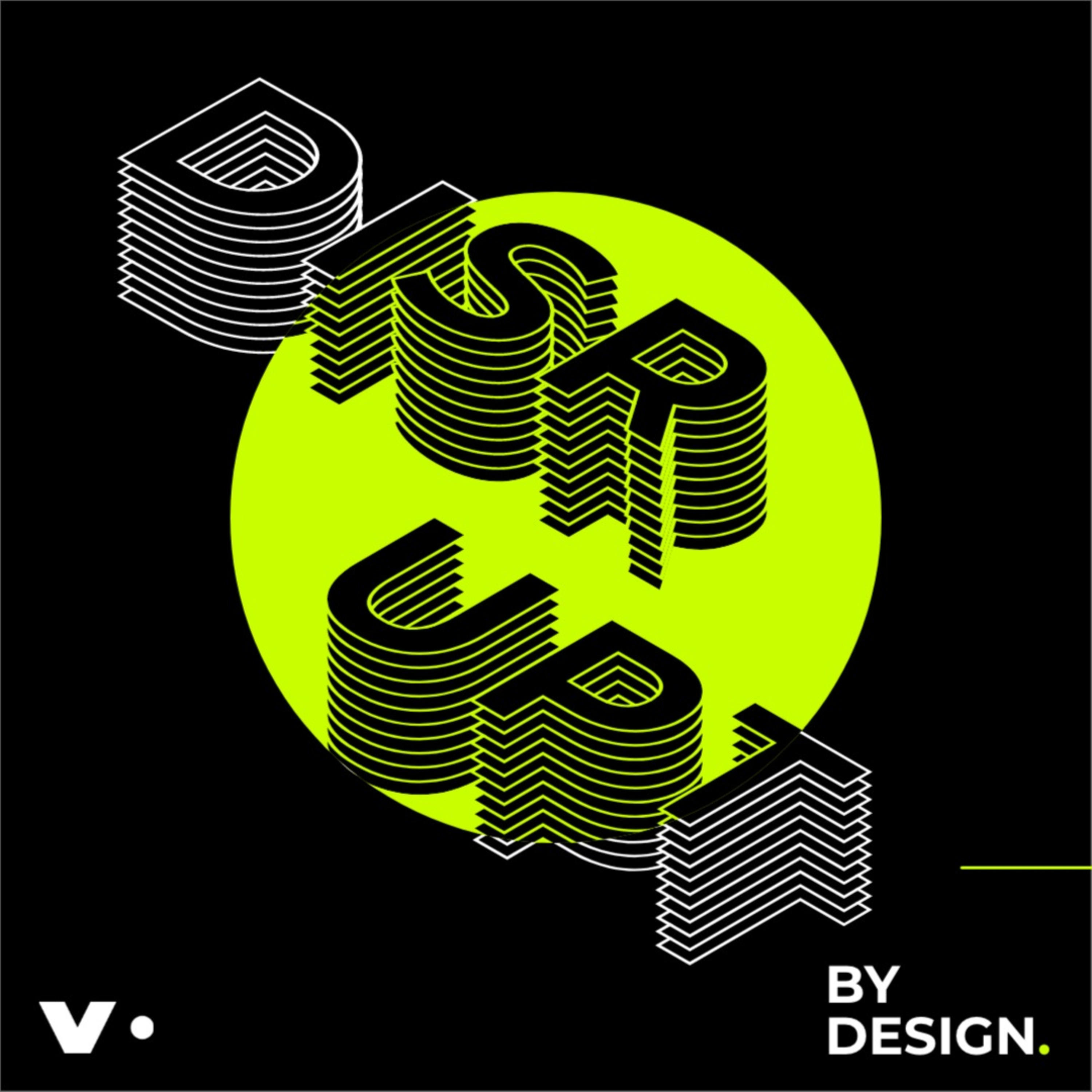 DISRUPT by Design