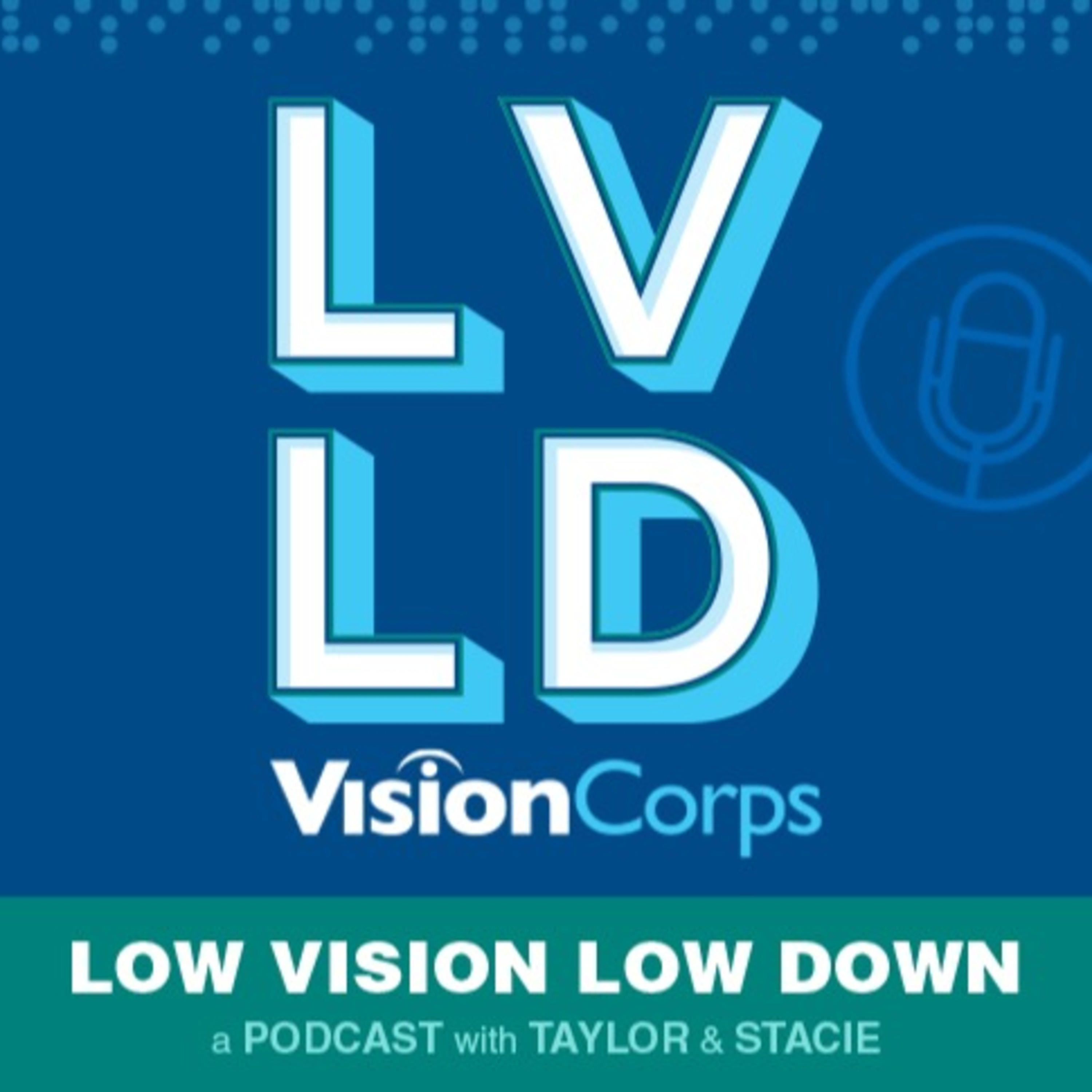 Low Vision Low Down