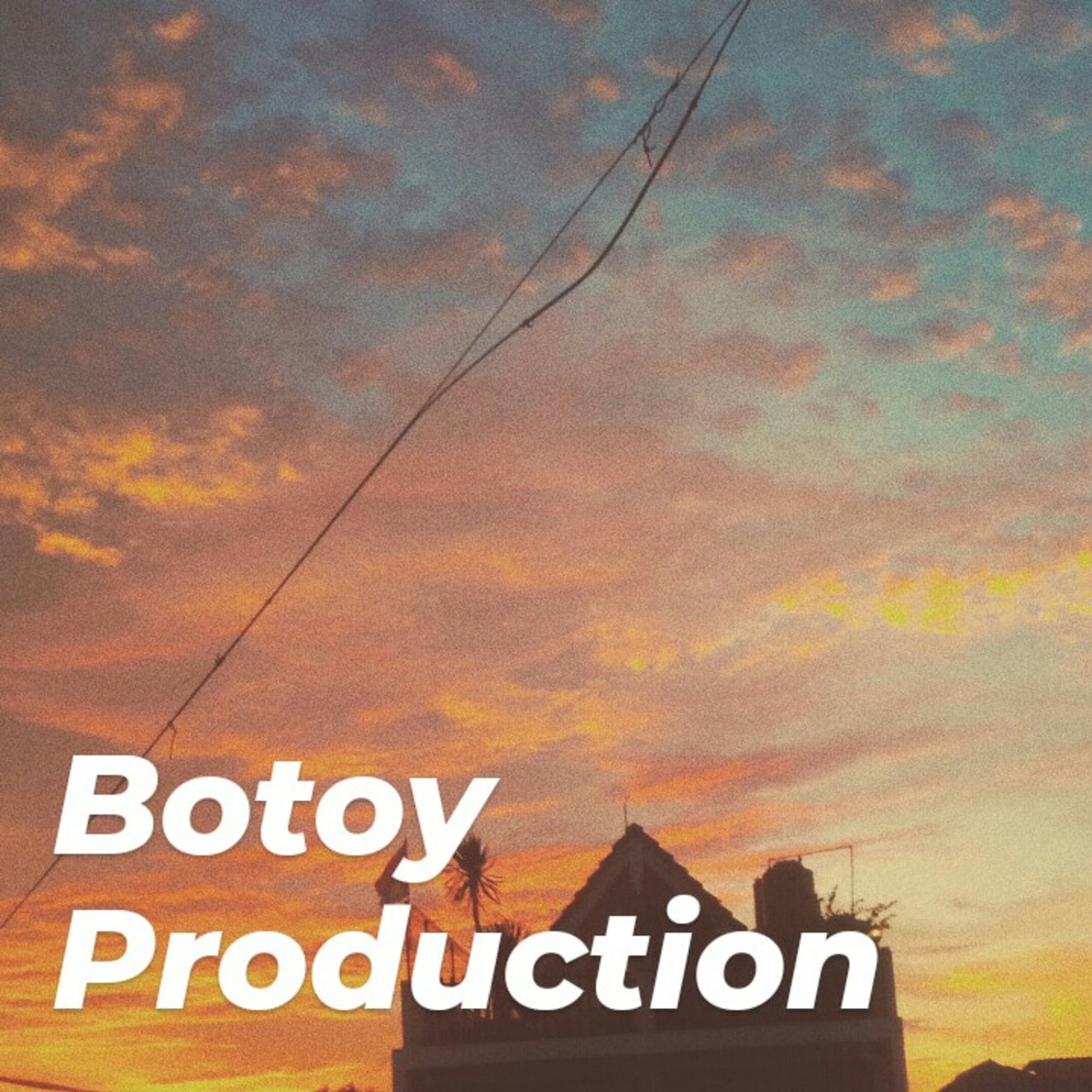 Botoy Production.