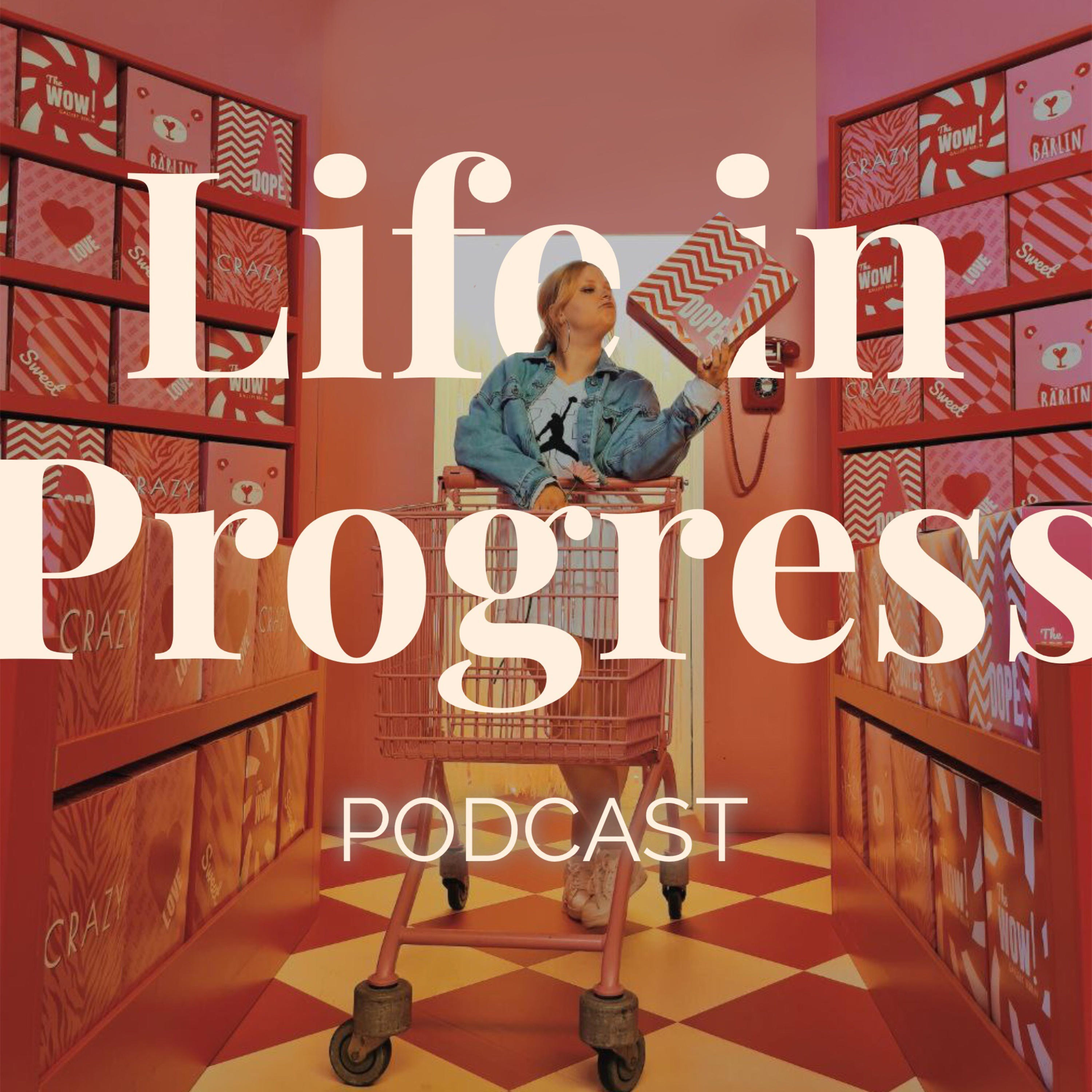 Logo of the podcast Life in Progress Podcast Life in Progress