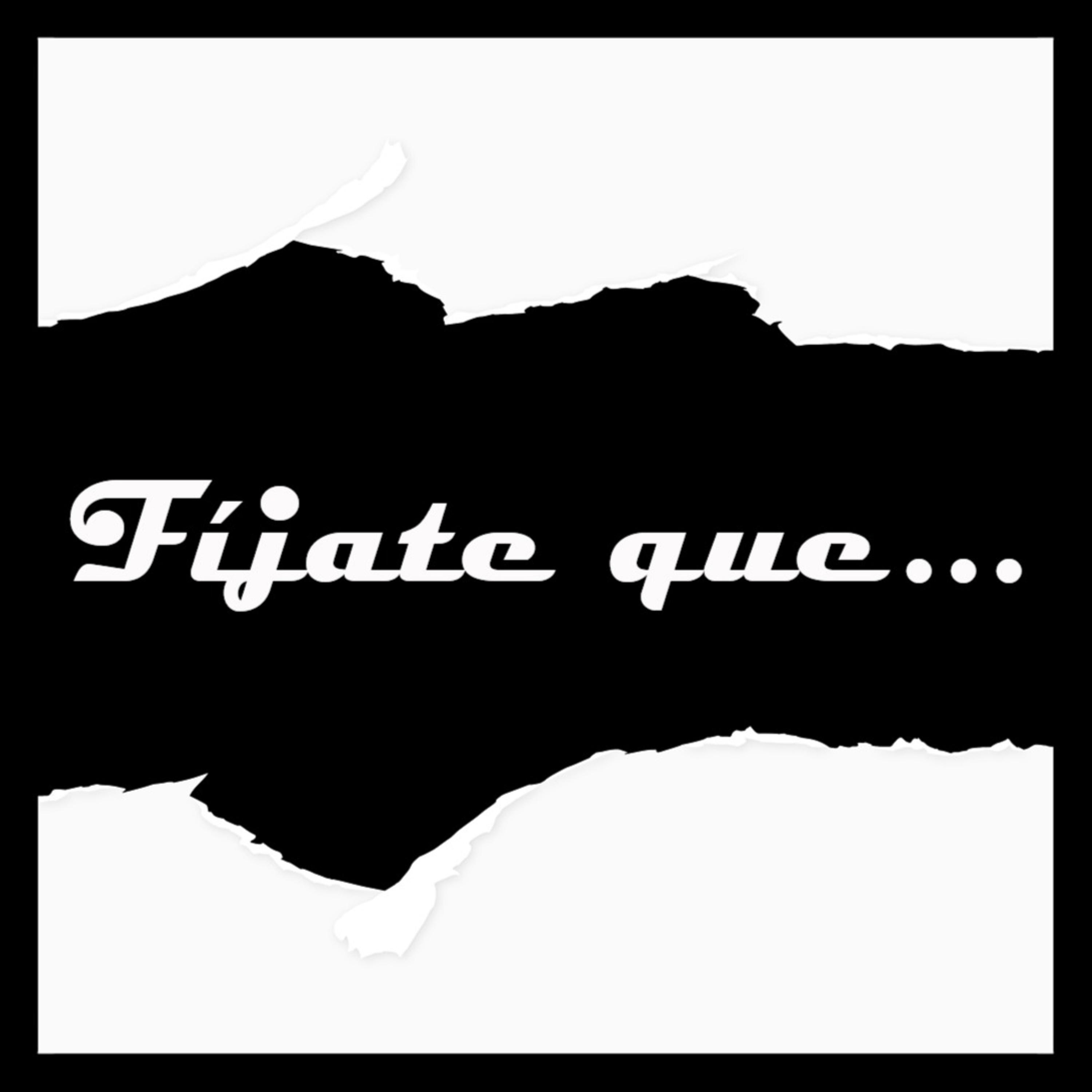 Fíjate que... podcast artwork