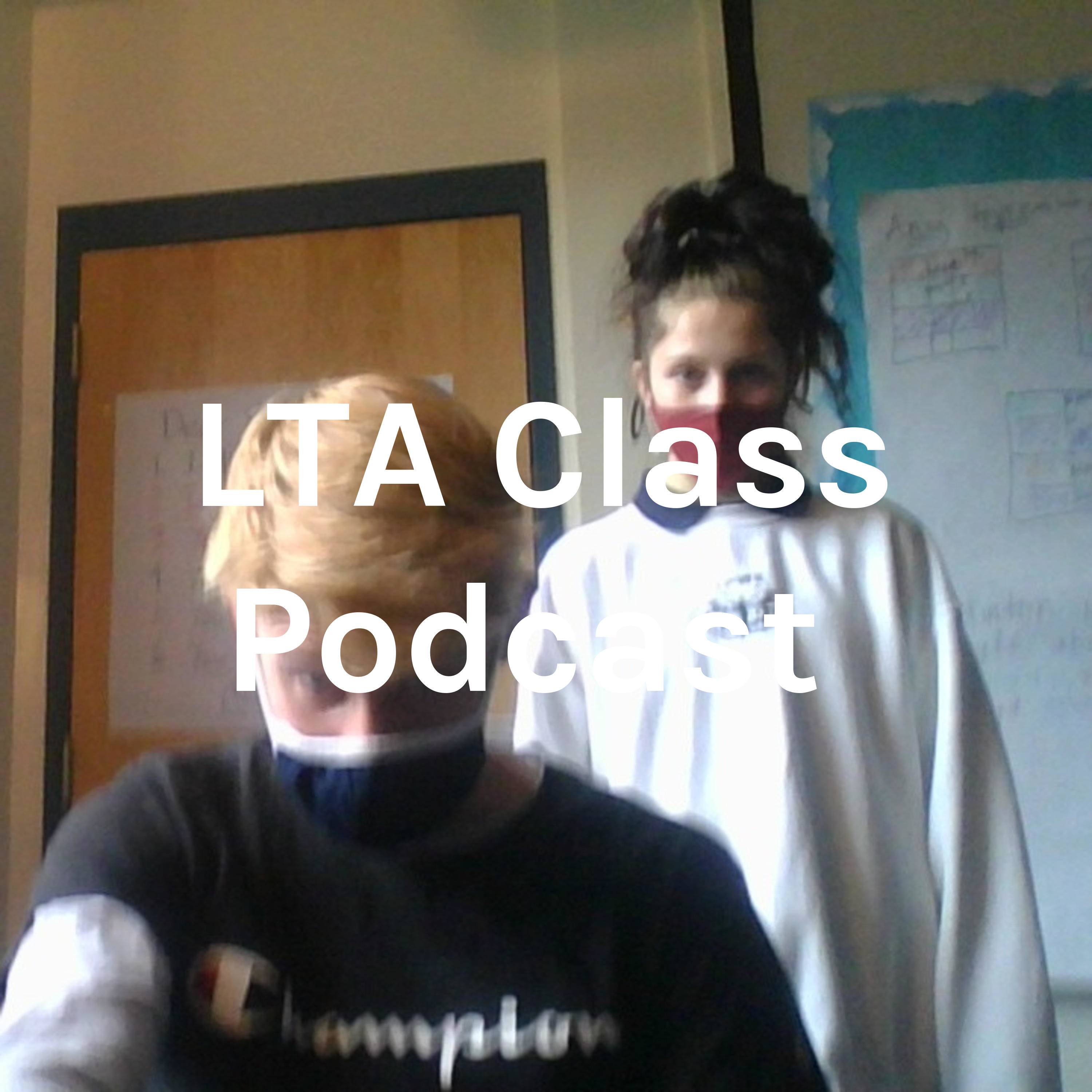 LTA Class Podcast 