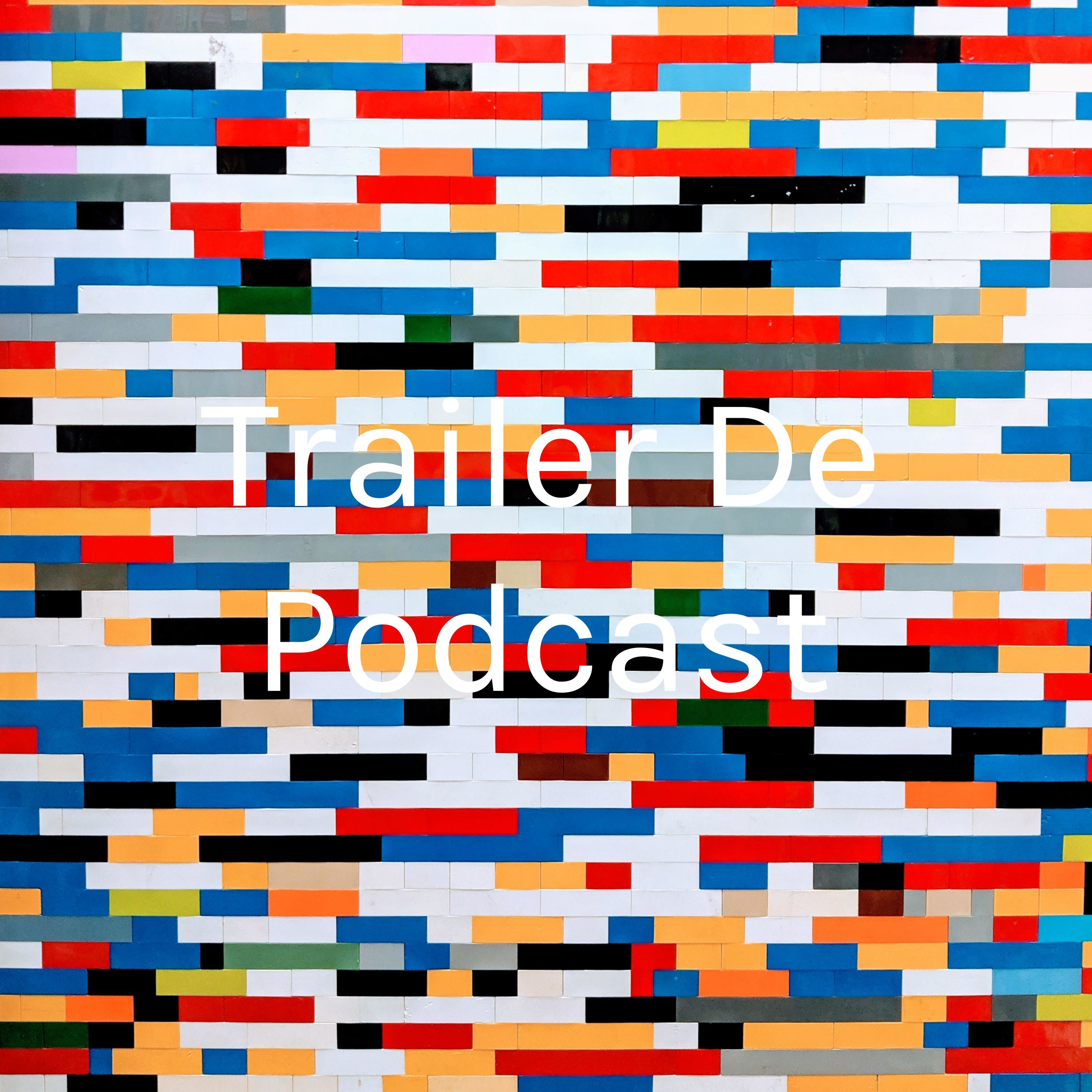 Trailer De Podcast