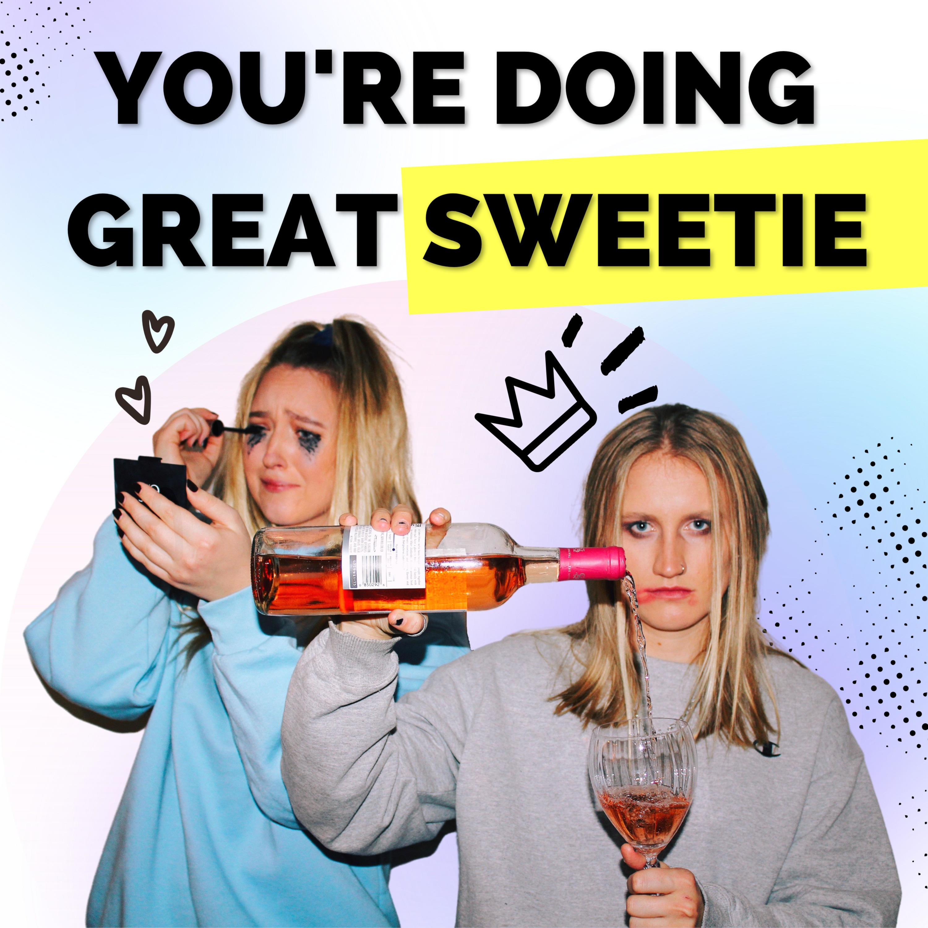 You\'re Doing Great Sweetie