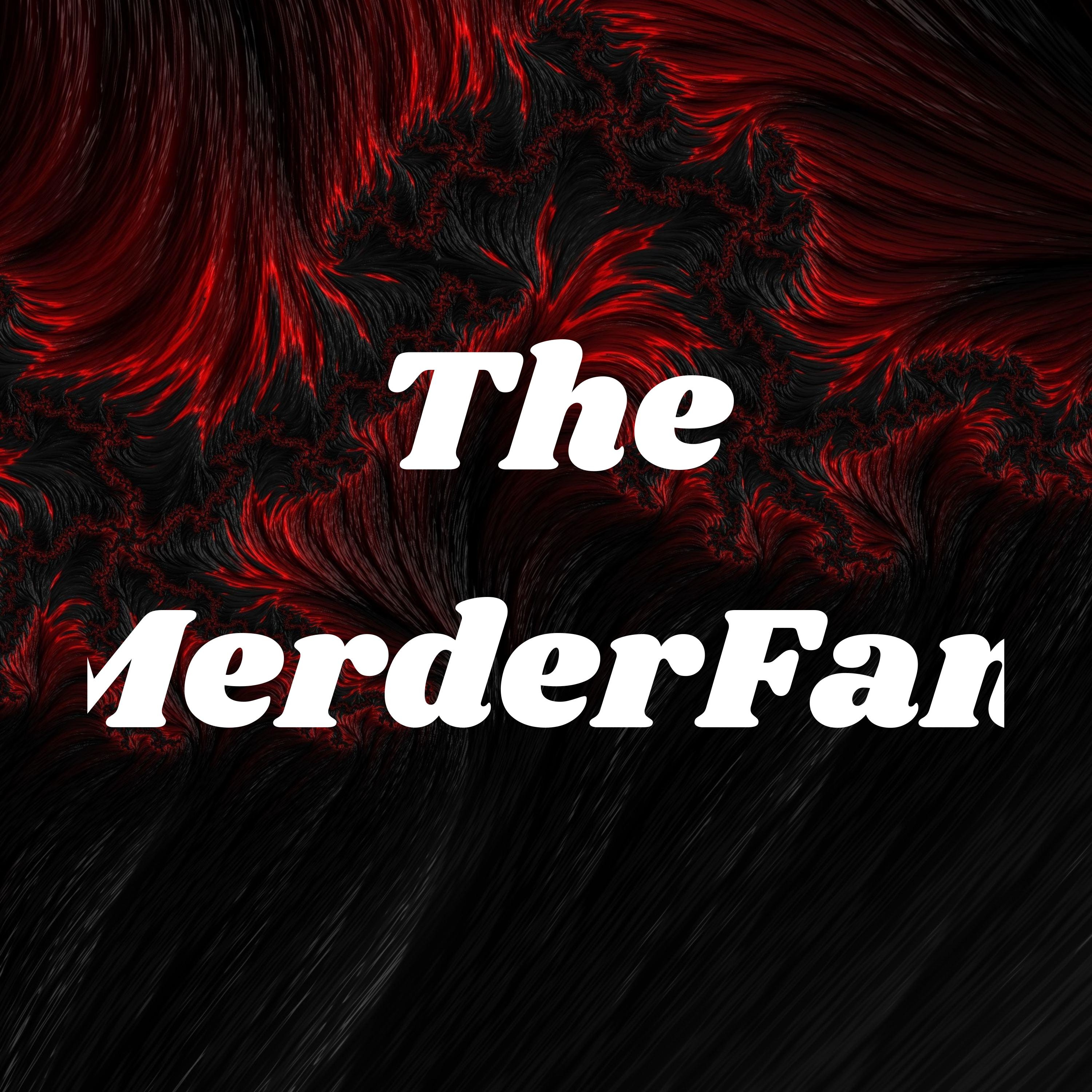 The MerderFam: The Merderstyle The MerderFam: The Merderstyle