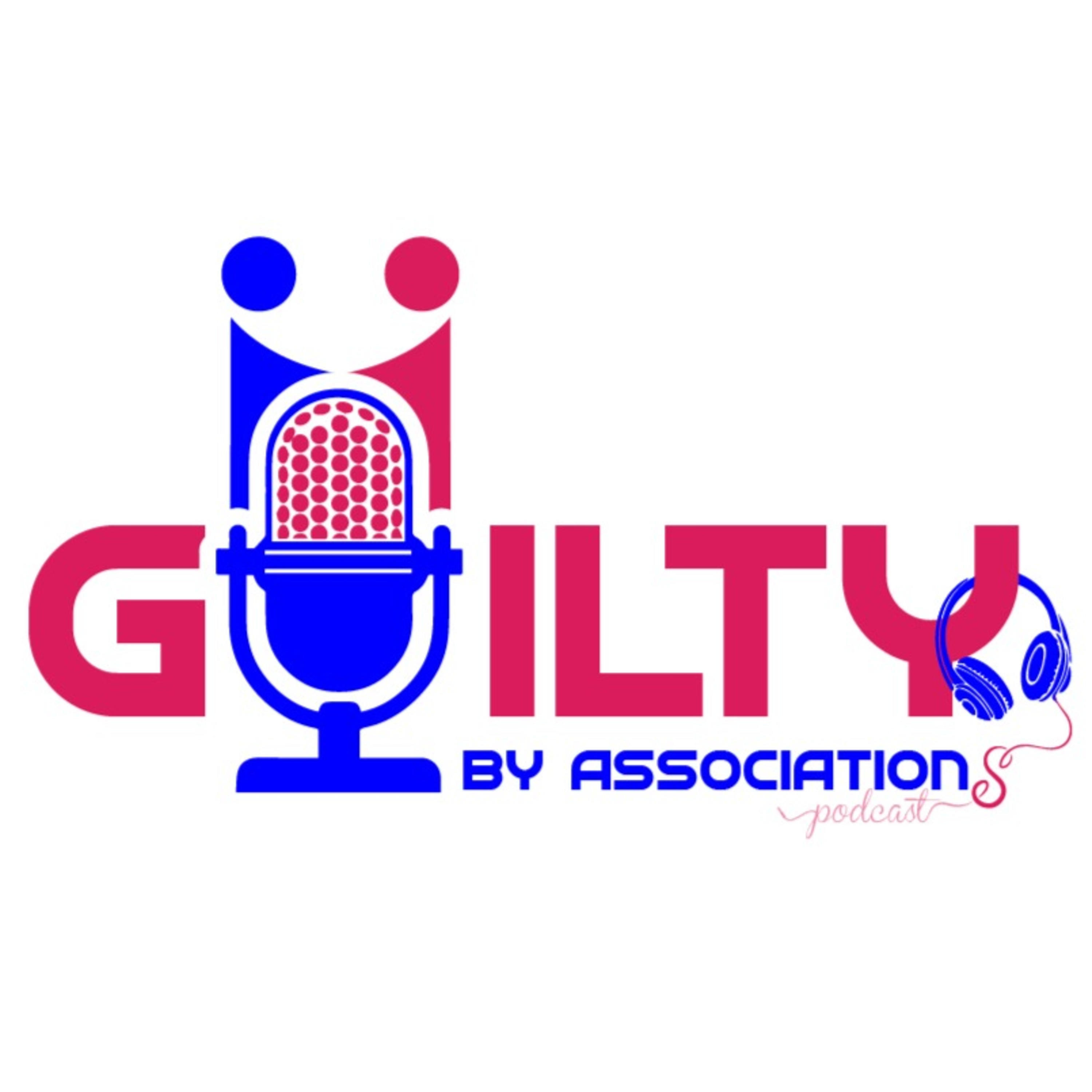 Guilty by Associations podcast artwork