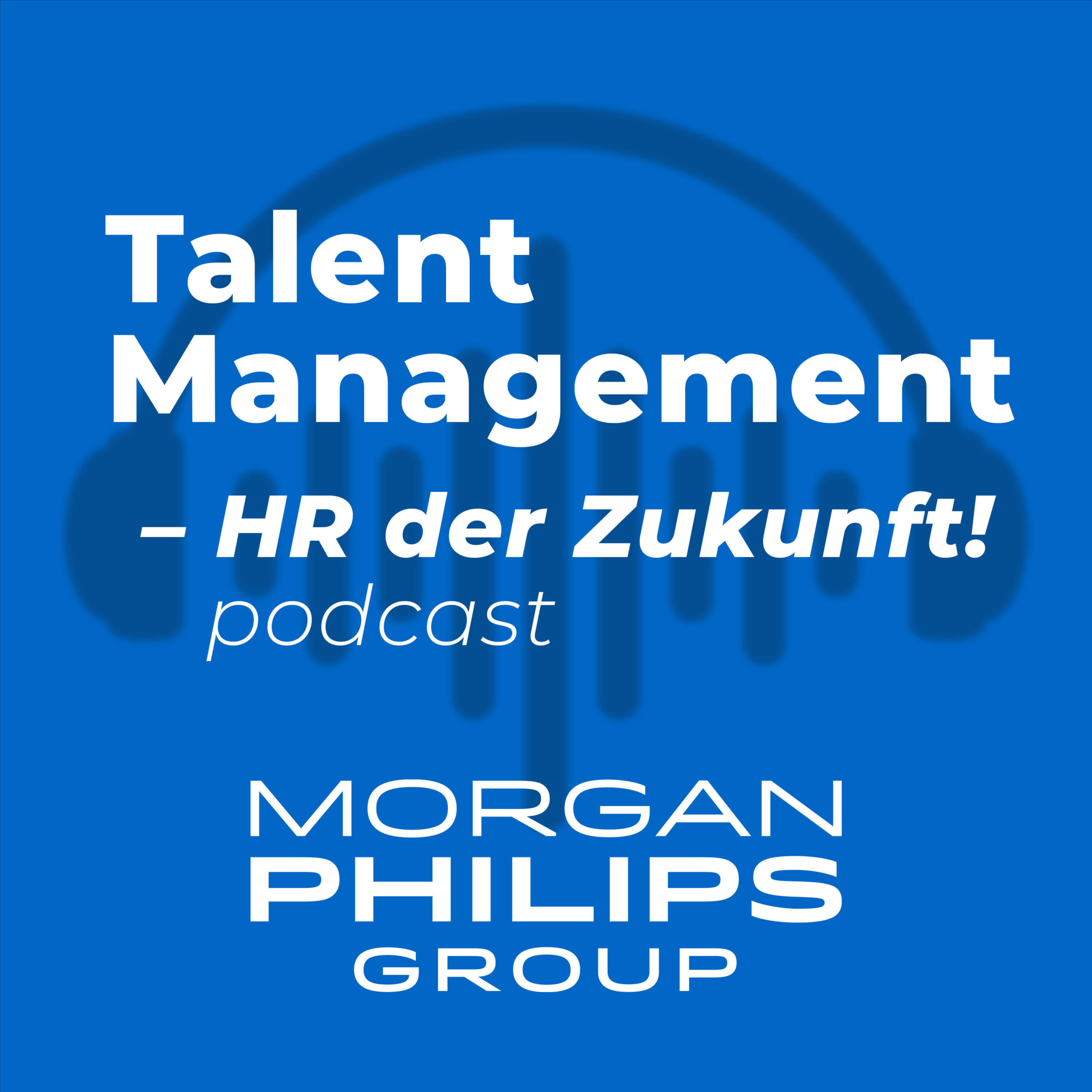 Talent Management – HR der Zukunft! podcast artwork