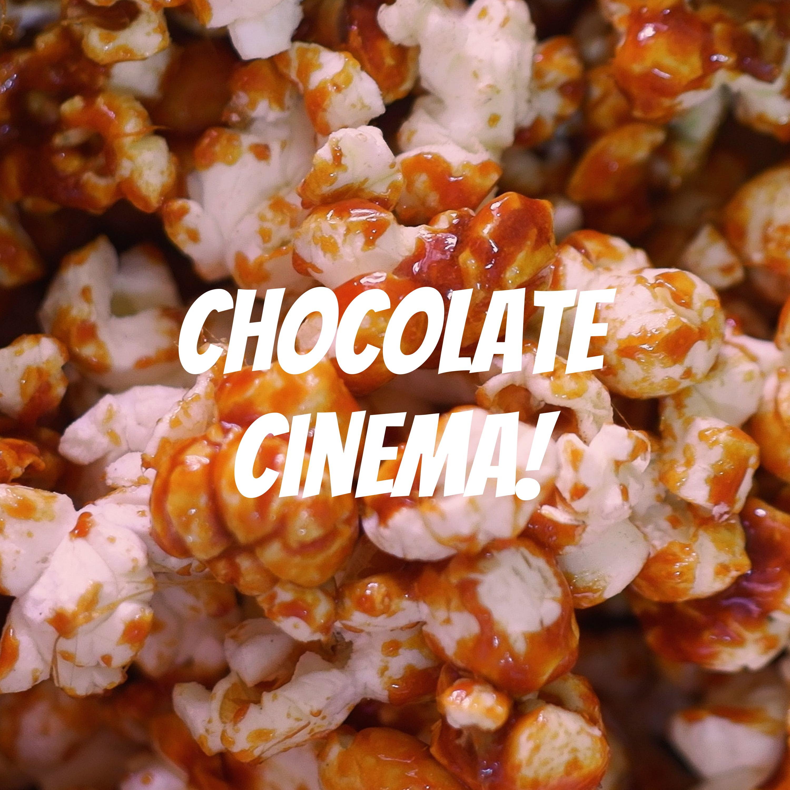 Chocolate Cinema!