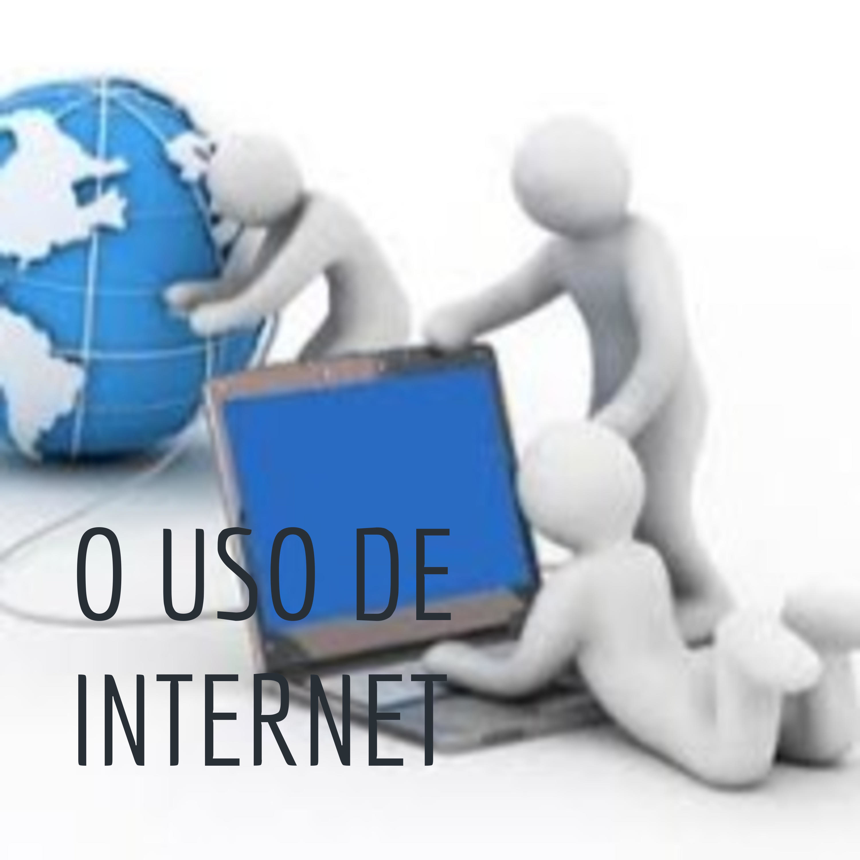 O USO DE INTERNET