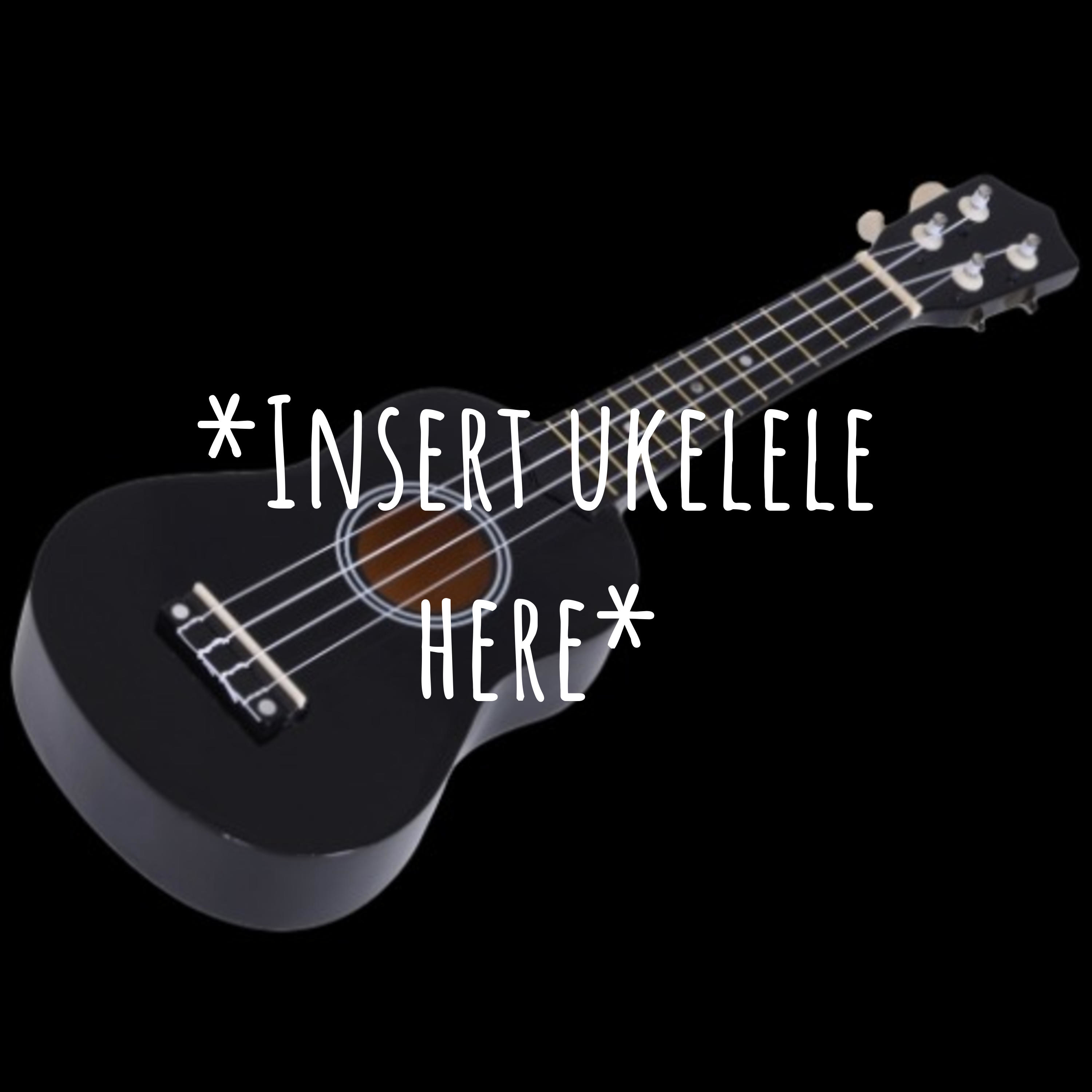 *Insert ukelele here*