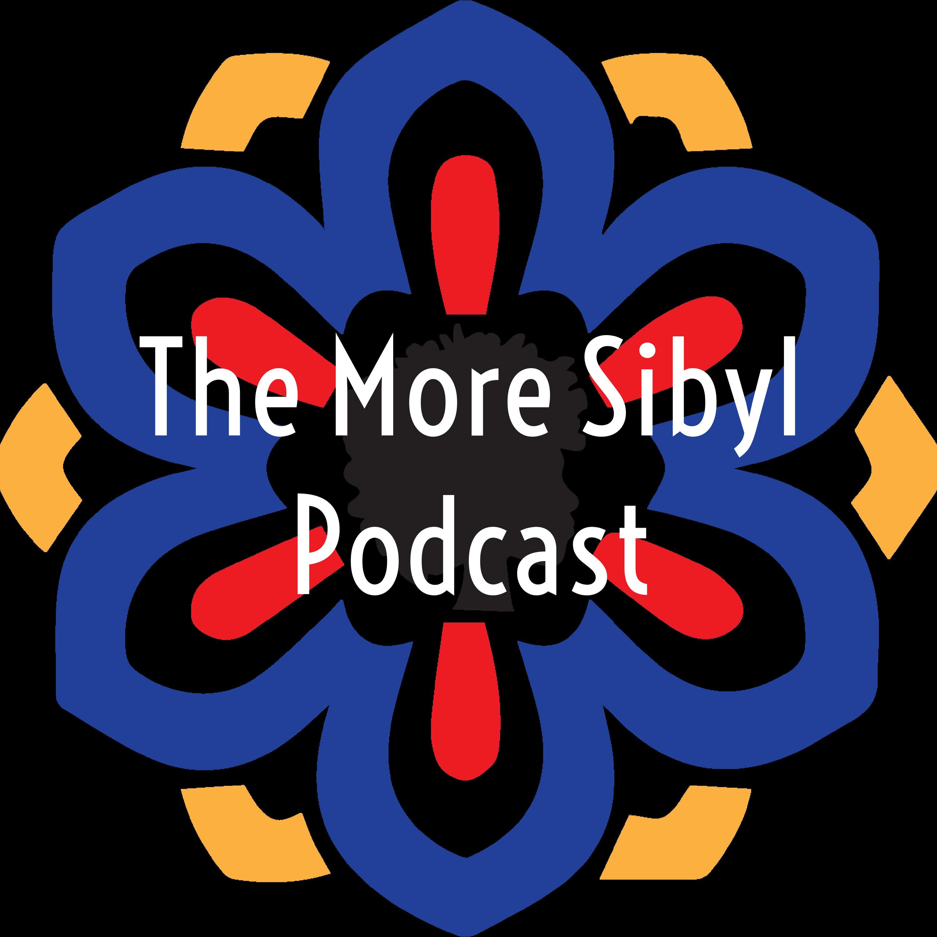 The More Sibyl Podcast The More Sibyl Podcast