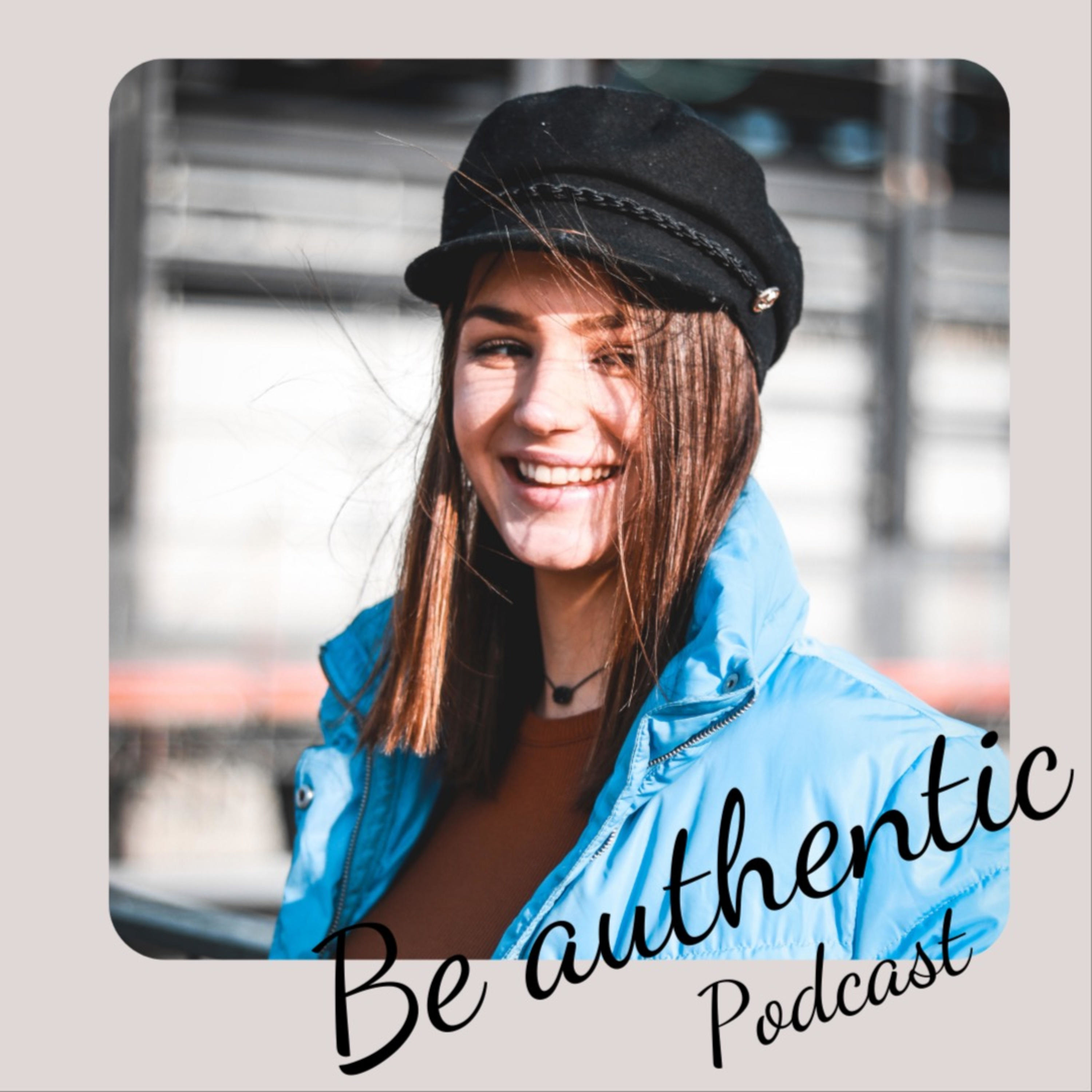 BE AUTHENTIC
