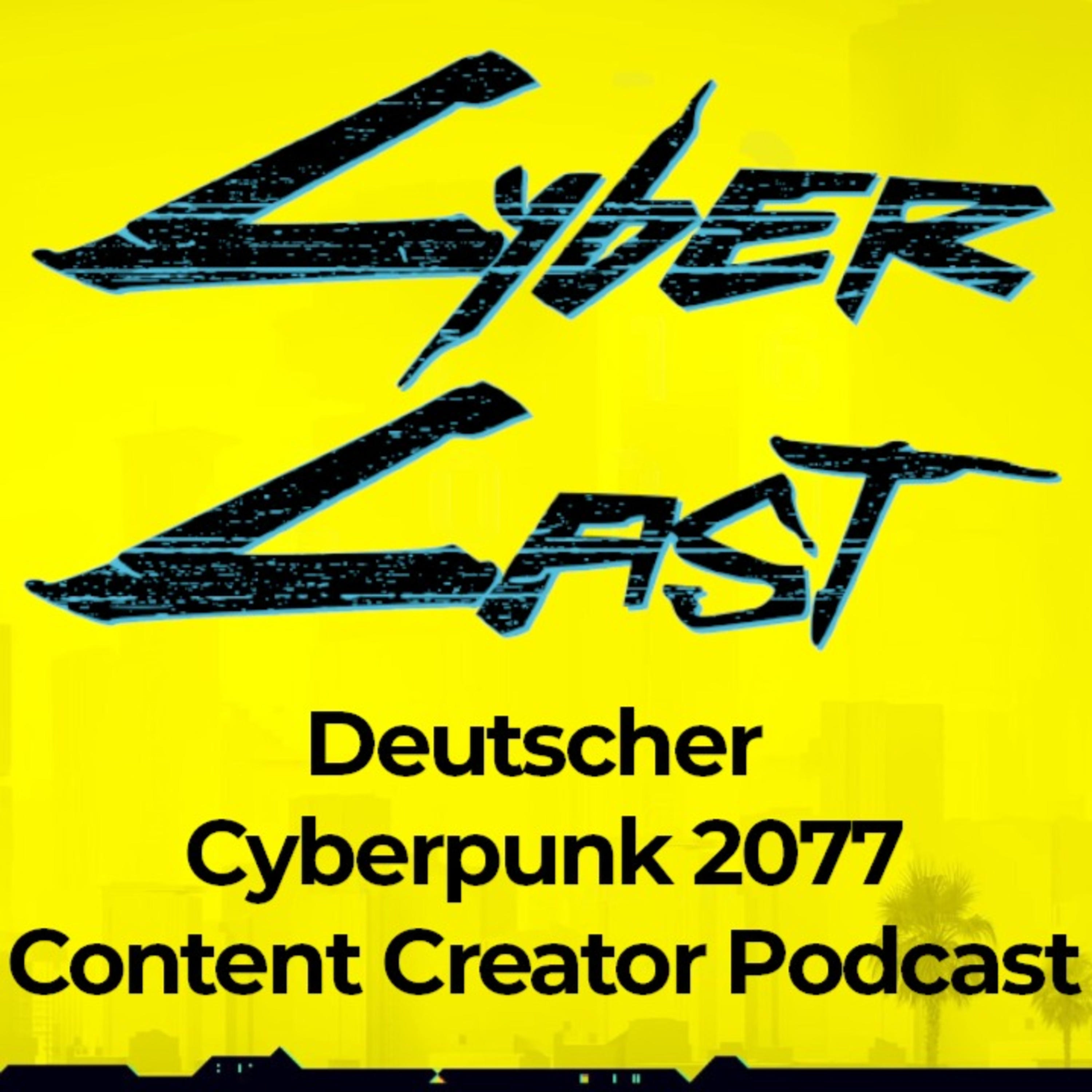 CyberCast - der deutsche Cyberpunk 2077 Content Creator Podcast