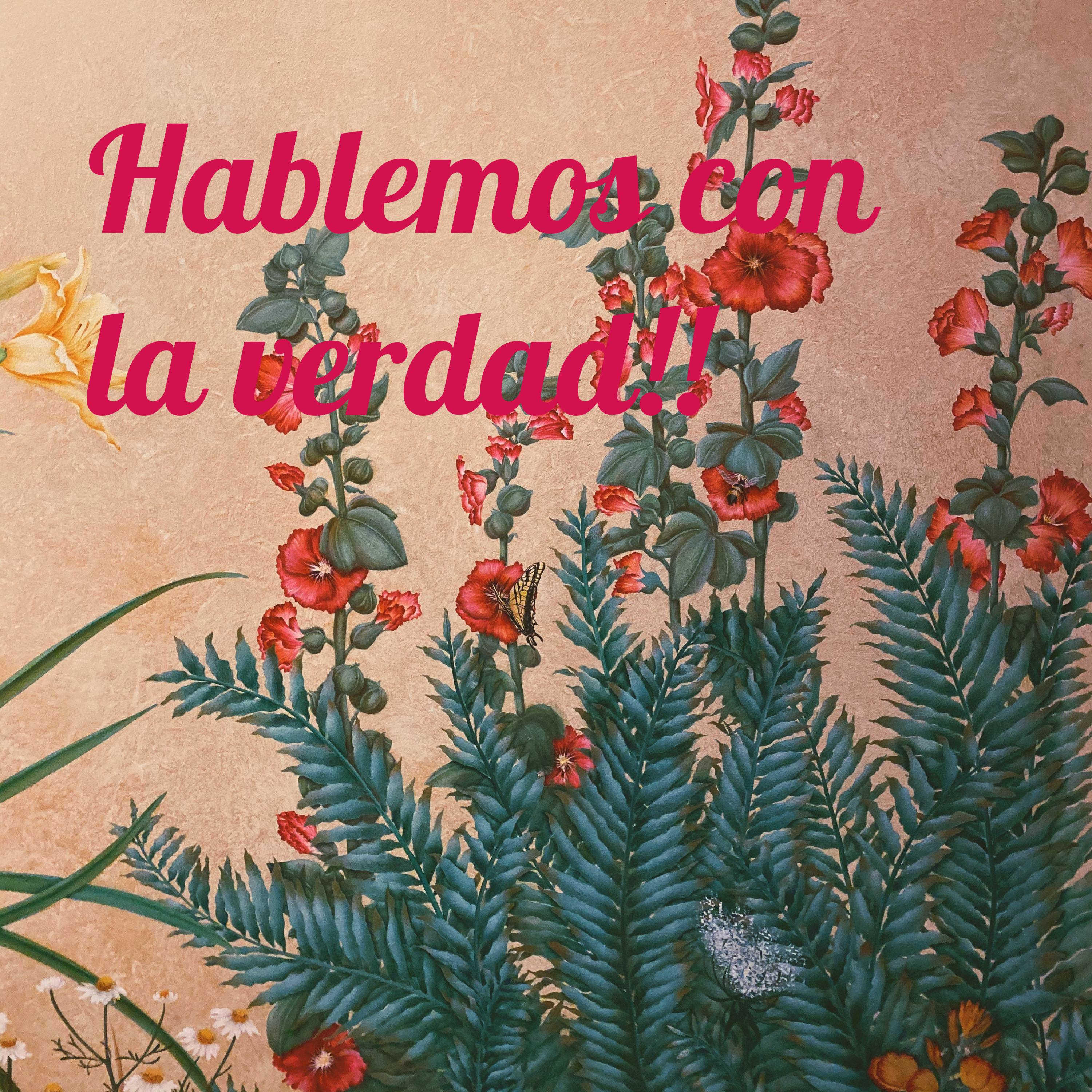 Hablemos con la verdad!!