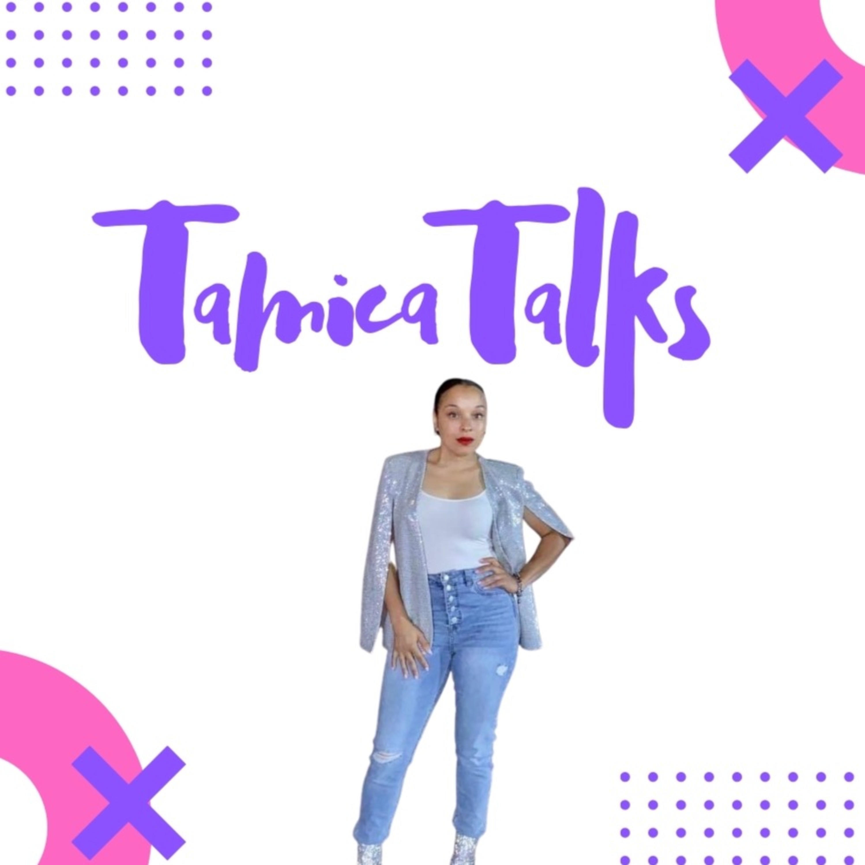Tamica Talks