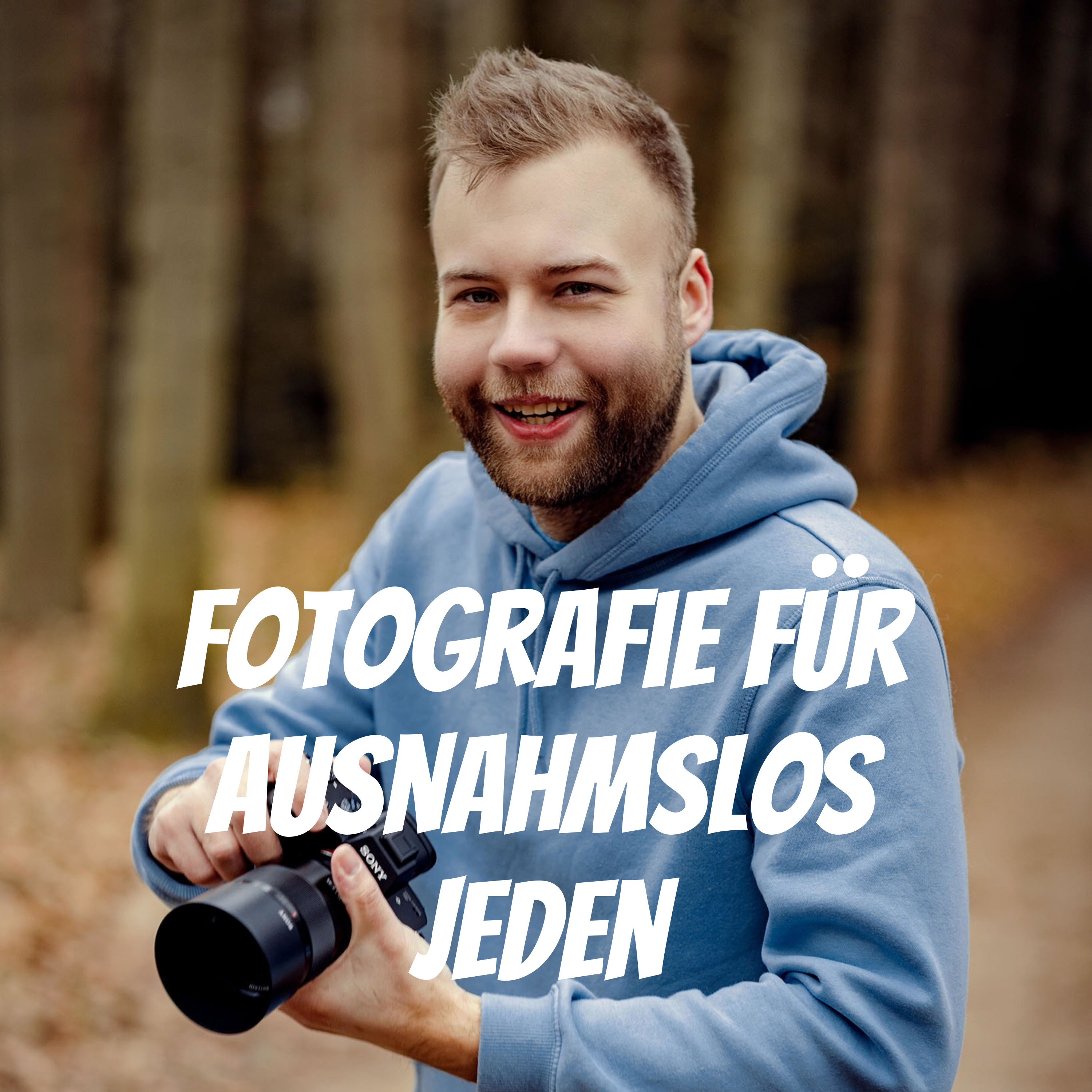 Fotografie für ausnahmslos jeden