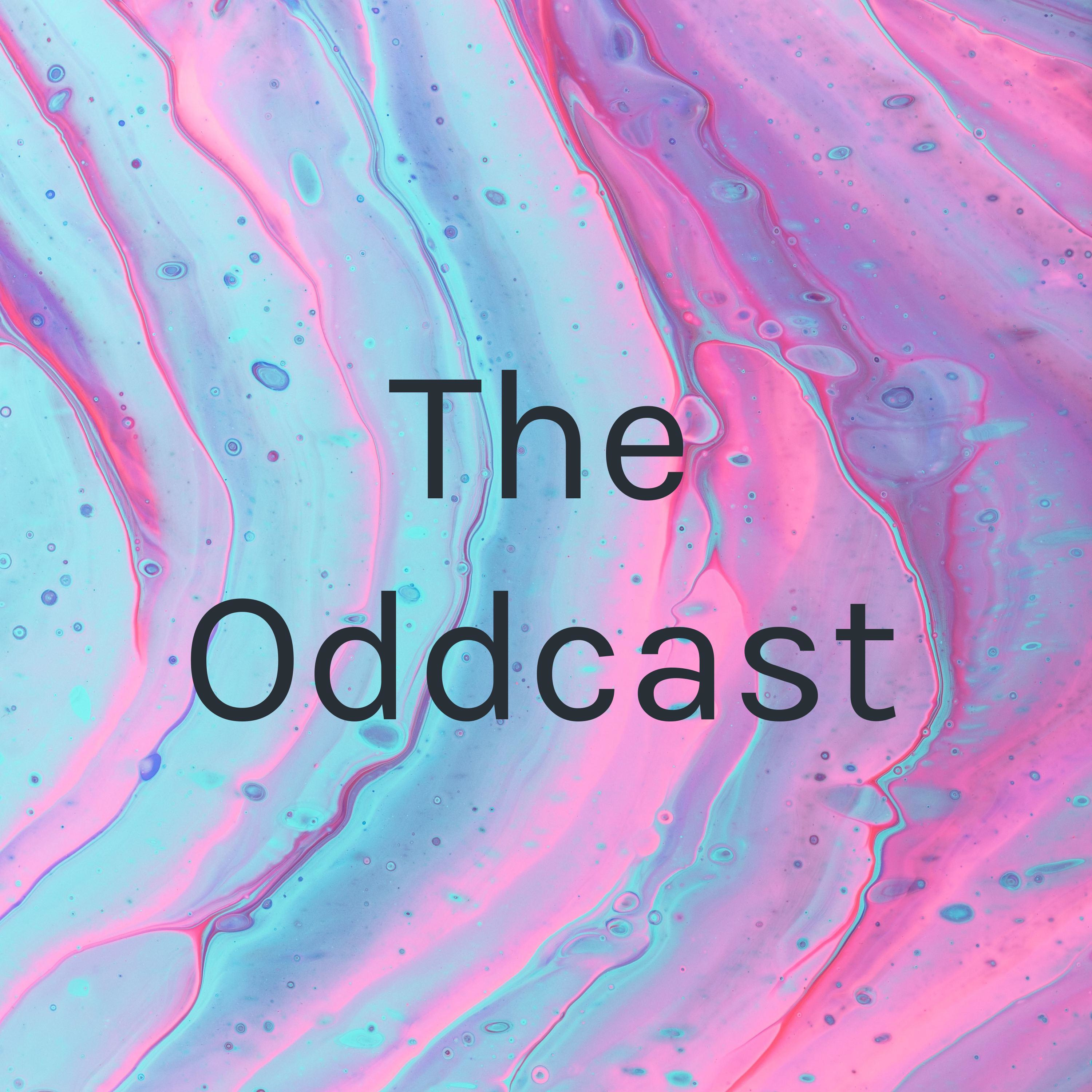 The Oddcast