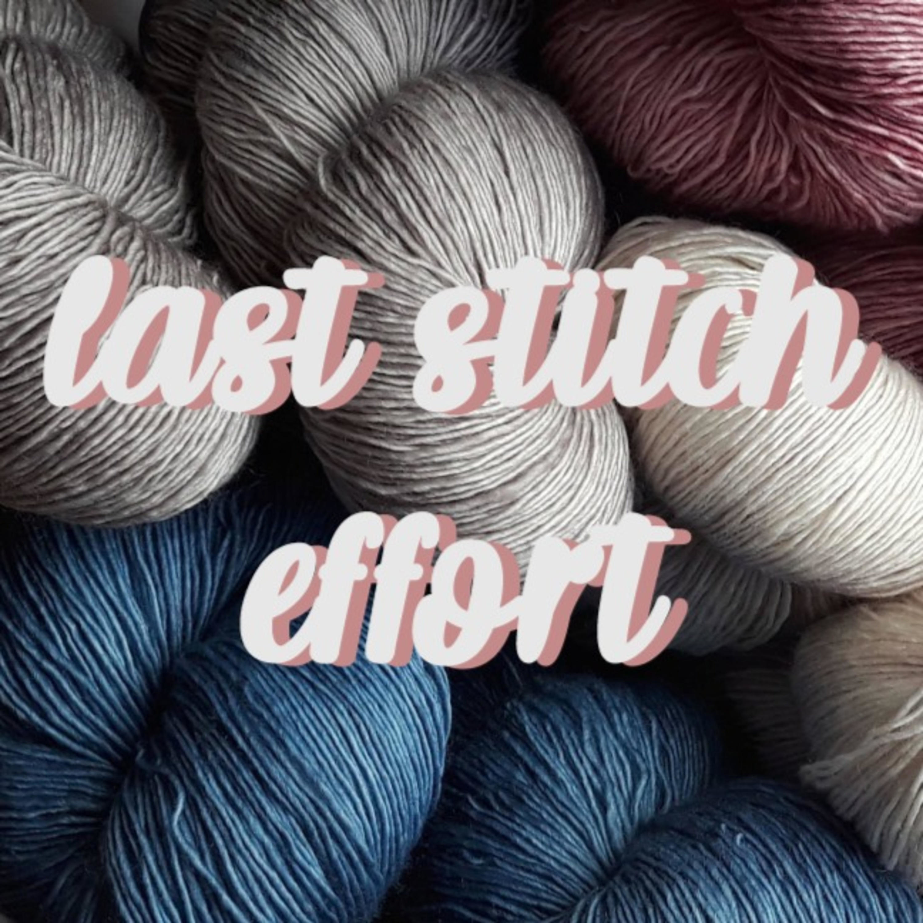 Last Stitch Effort