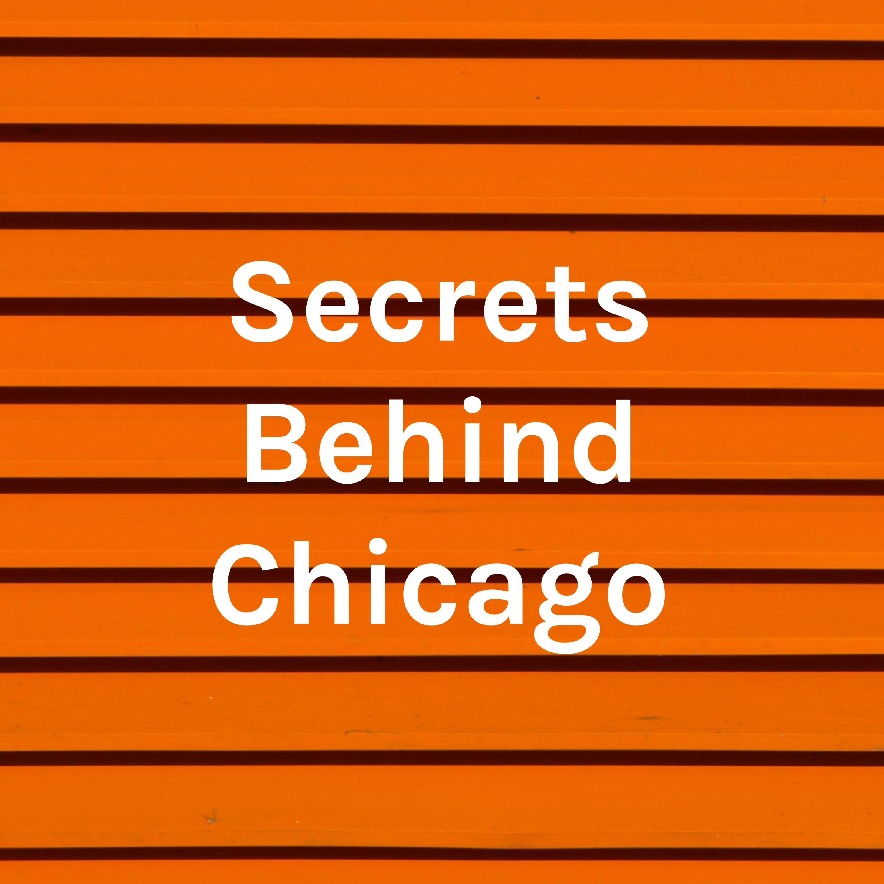 Secrets Behind Chicago