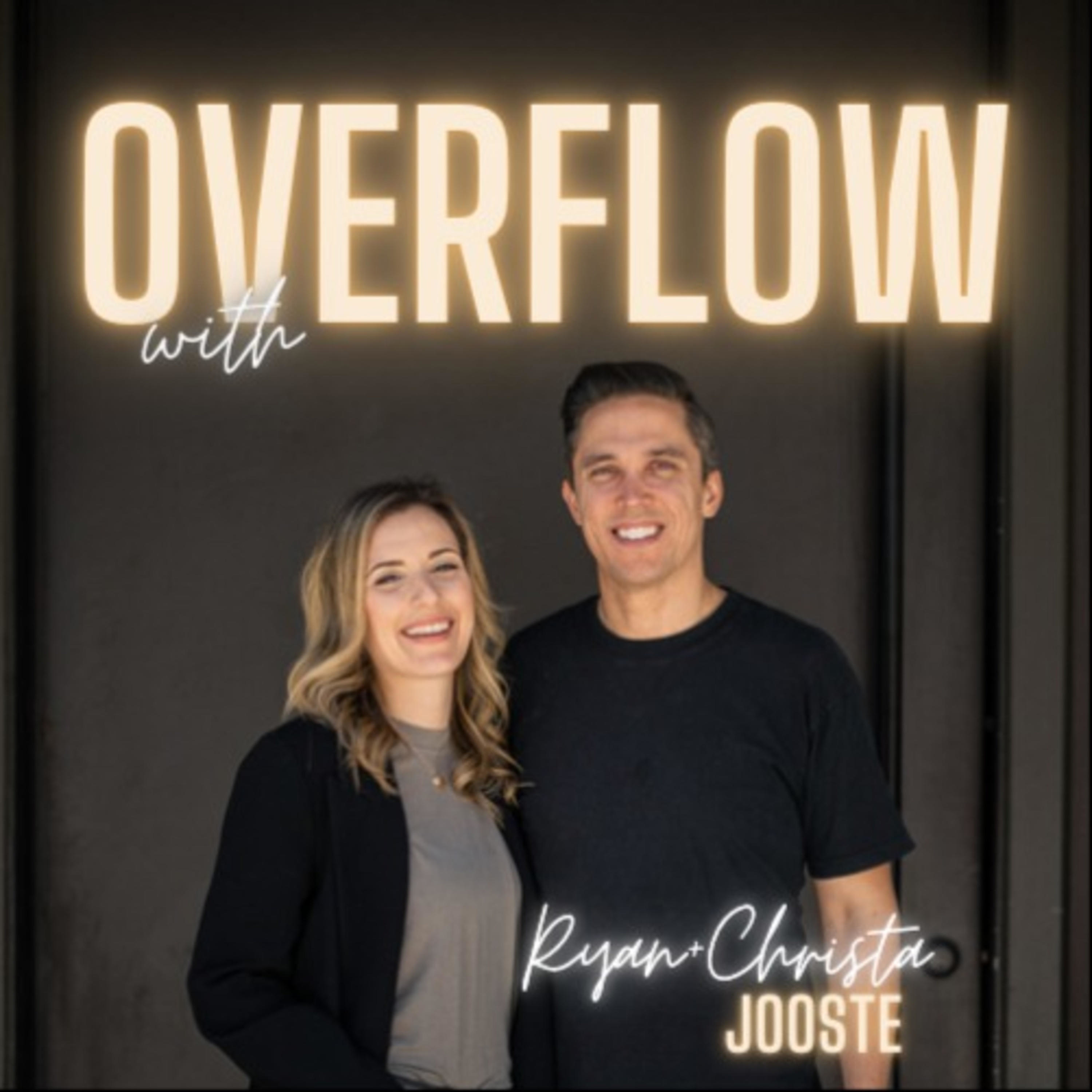 Overflow with Ryan and Christa Jooste
