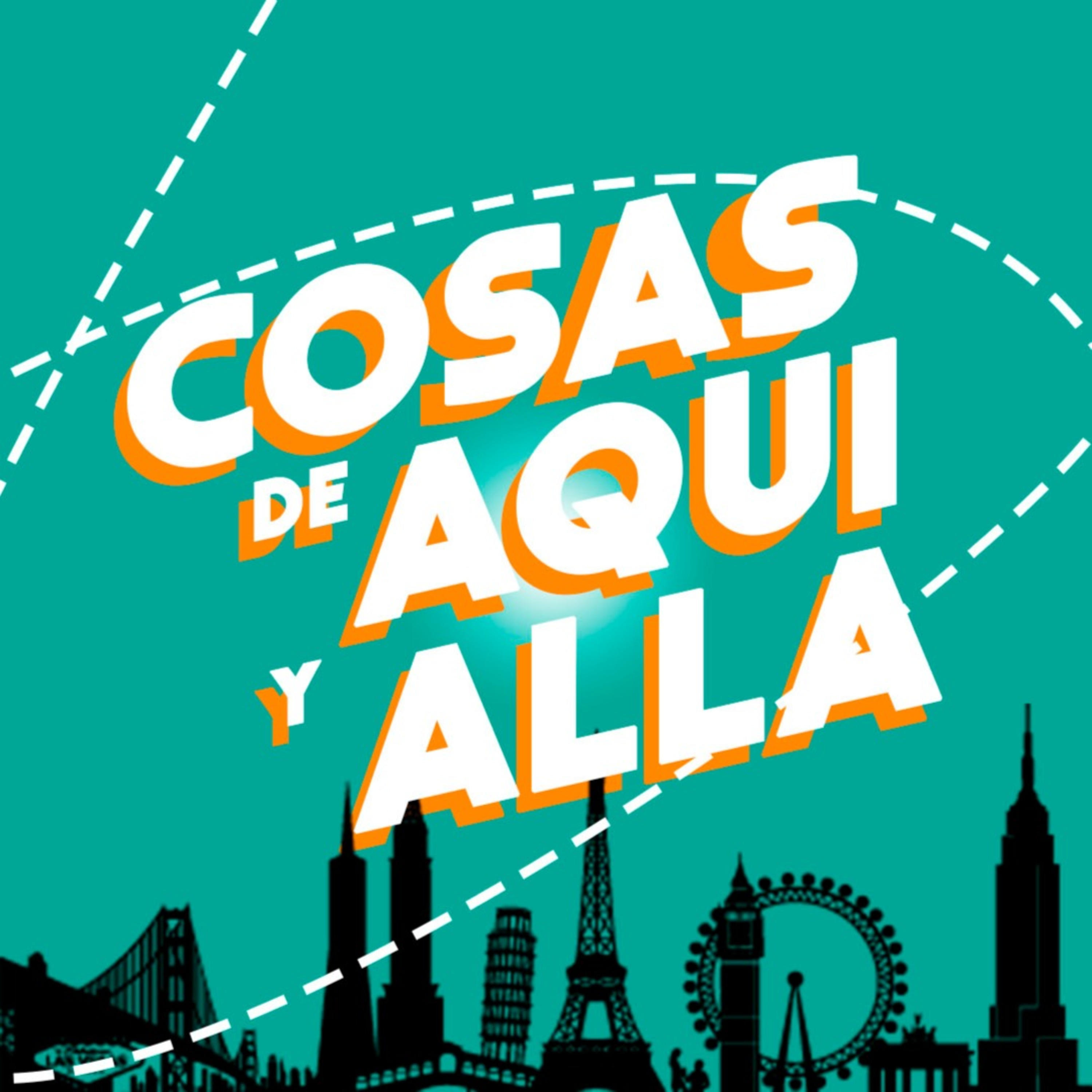 Cosas de Aqui y Alla 