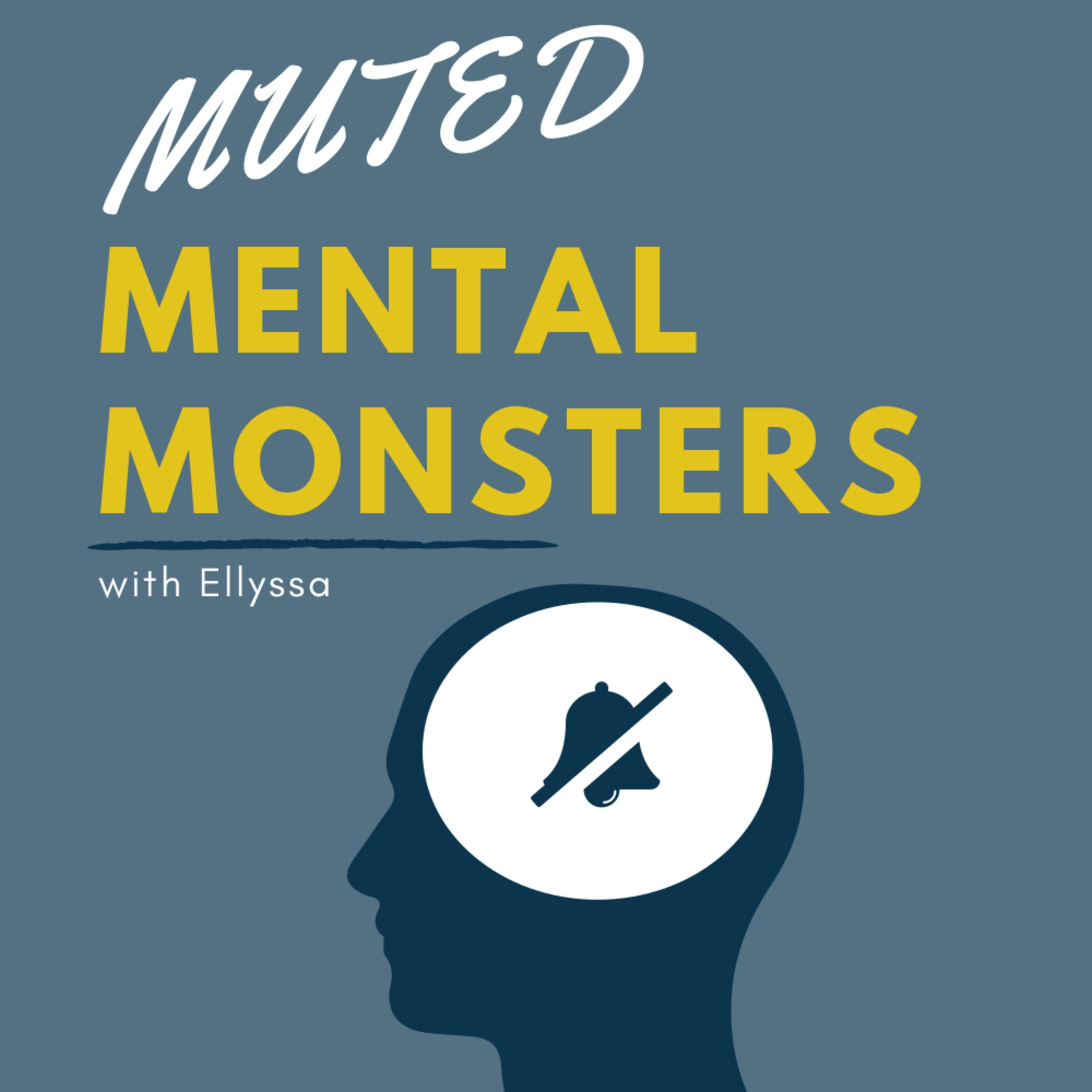 Muted Mental Monsters