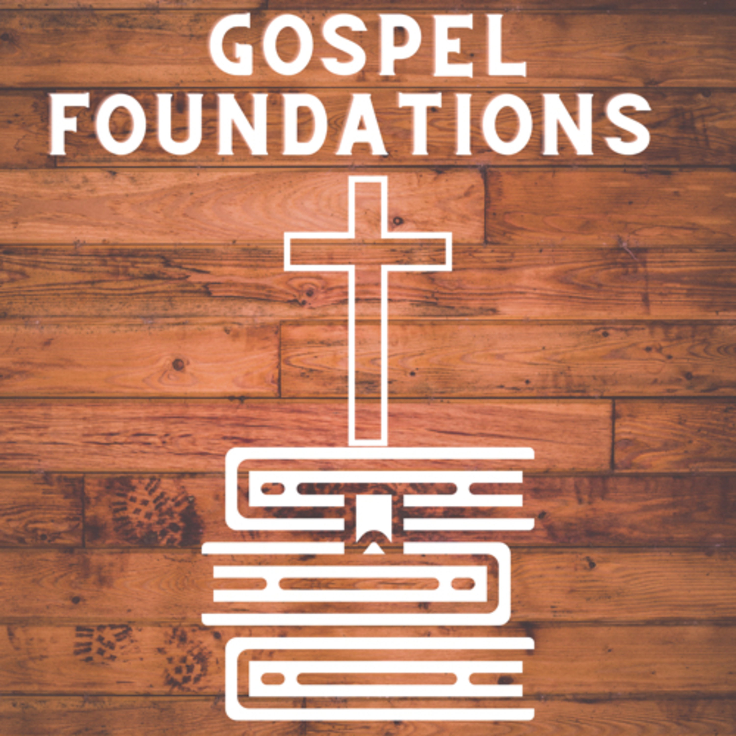 Gospel Foundations