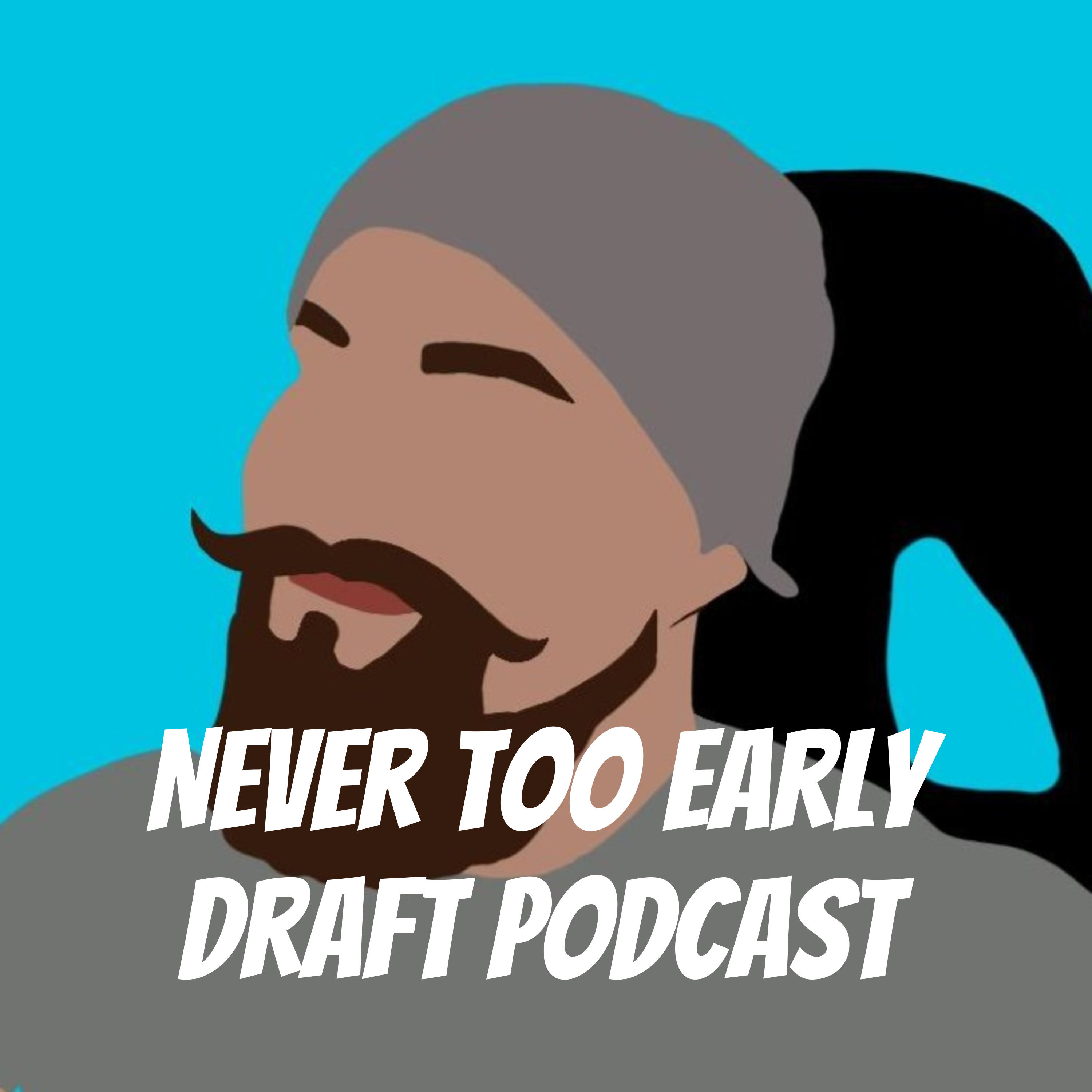 Never Too Early Draft Podcast