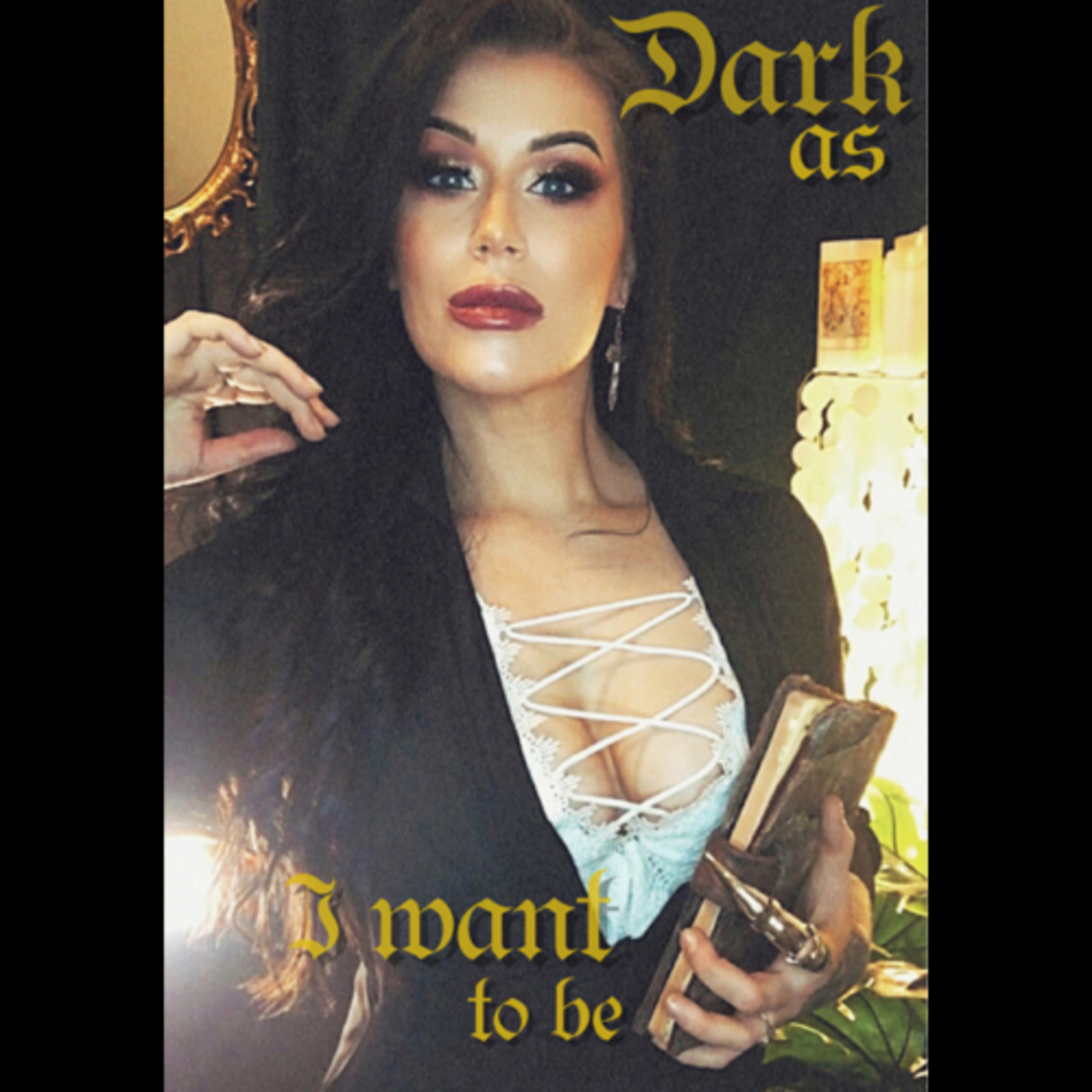 Dark As I Want To Be