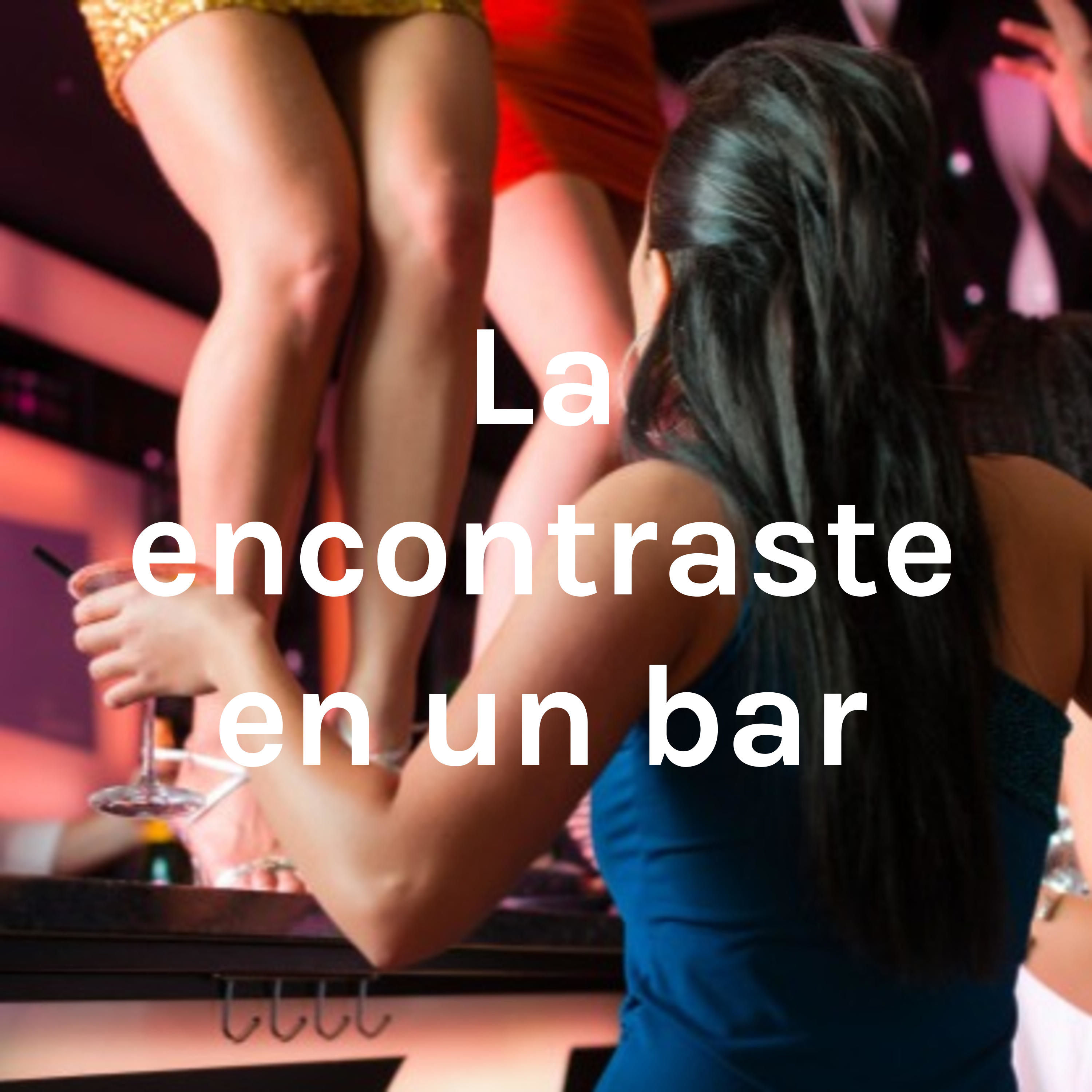 La encontraste en un bar