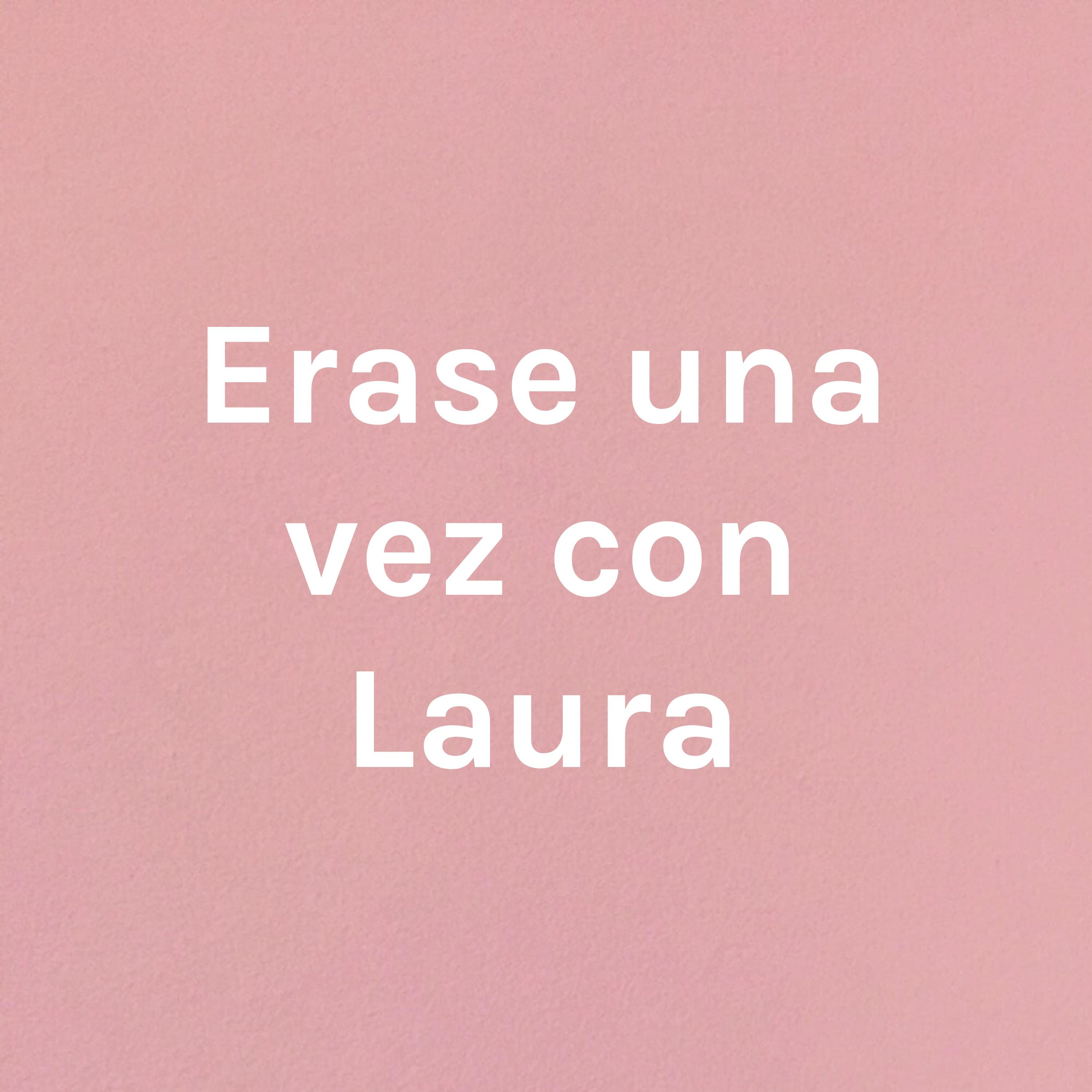 Erase una vez con Laura