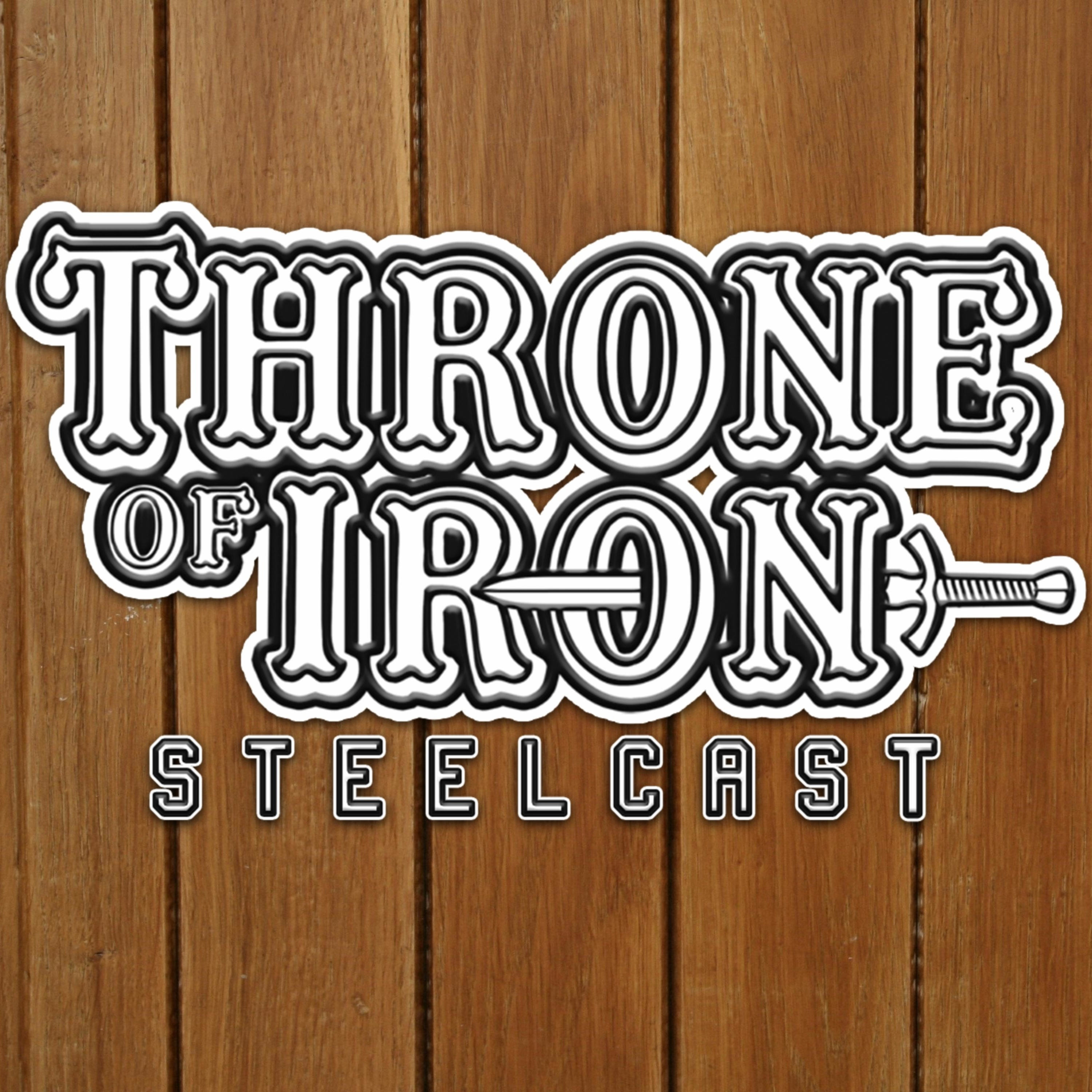 Throne Of Iron Steelcast podcast artwork