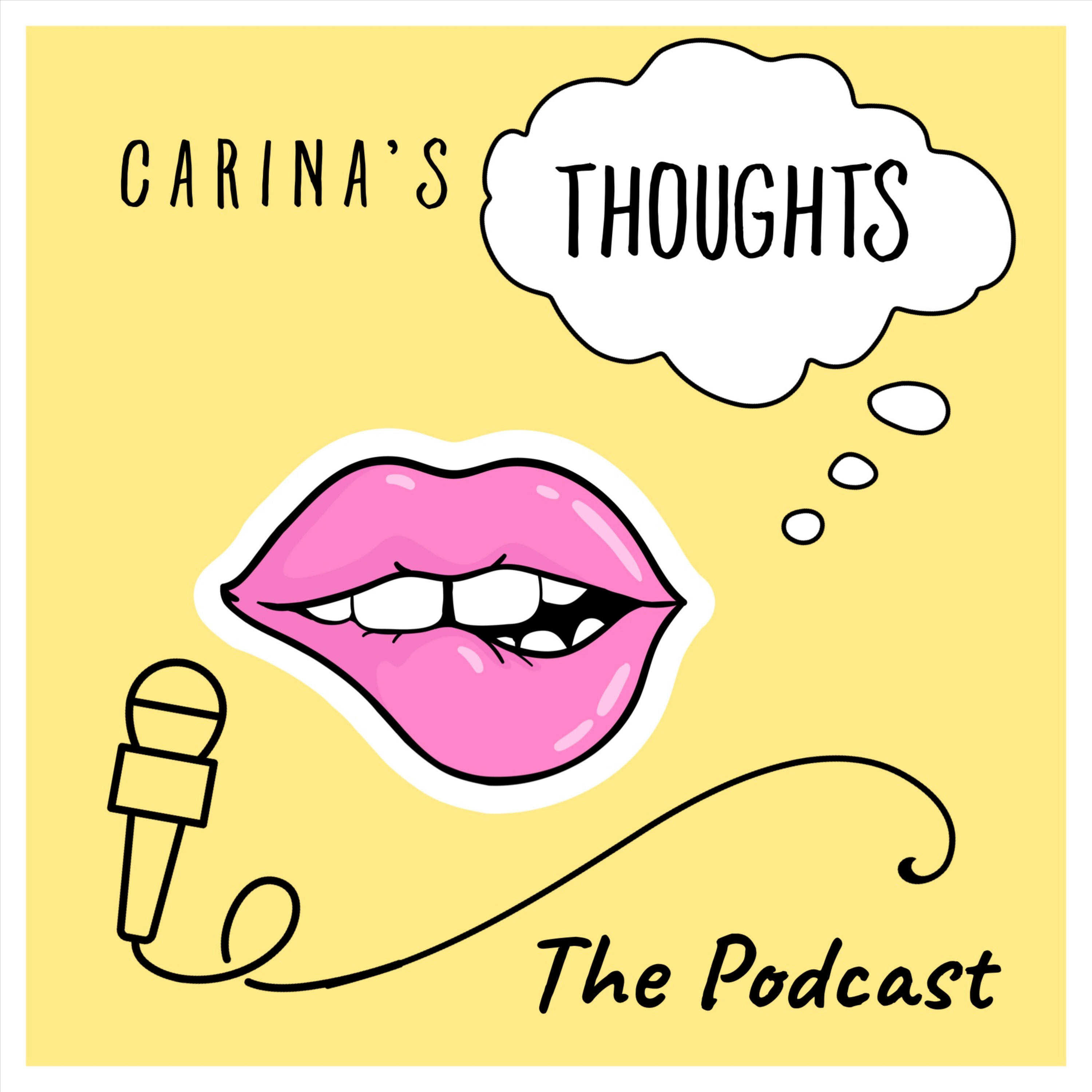 Carina's Thoughts: The Podcast