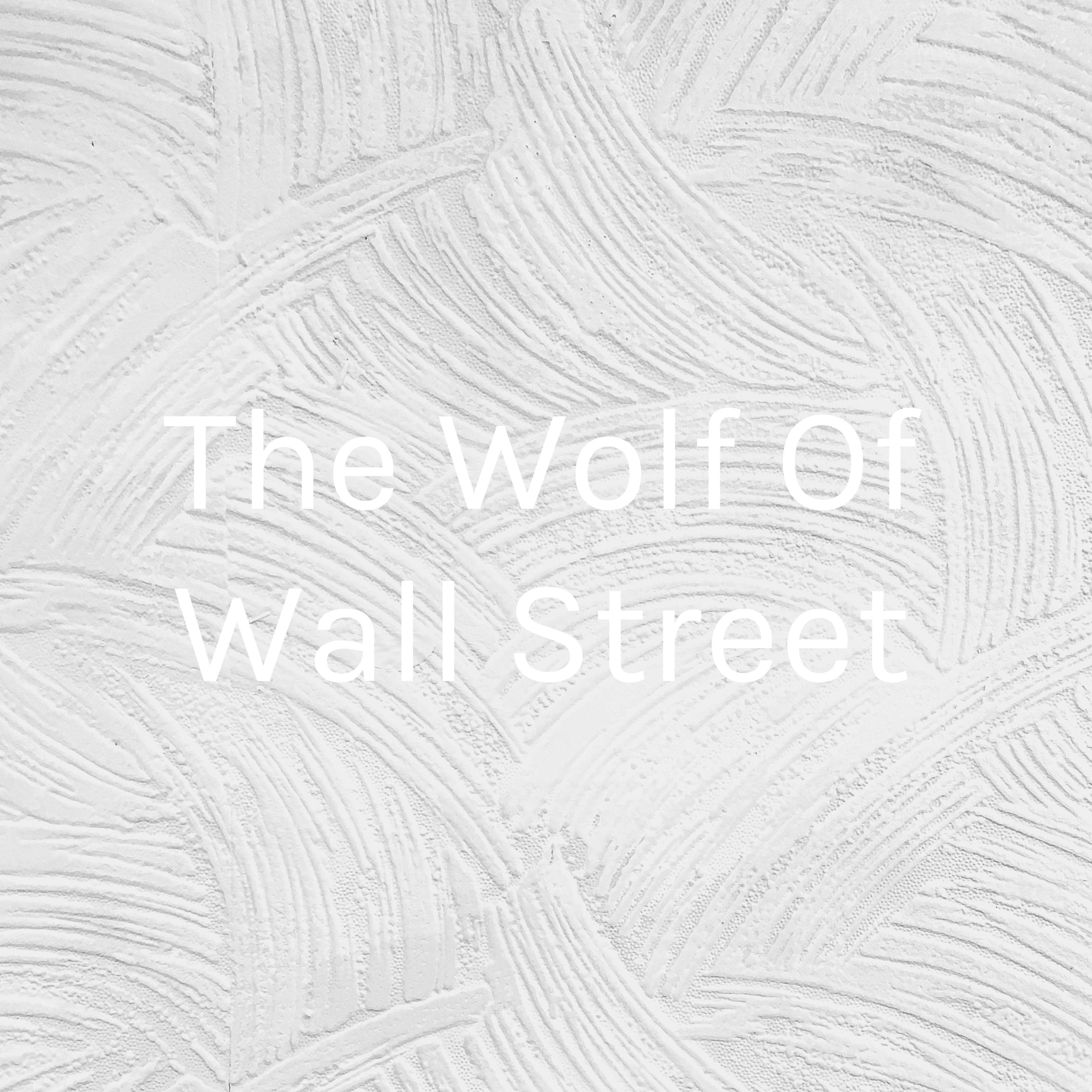 The Wolf Of Wall Street