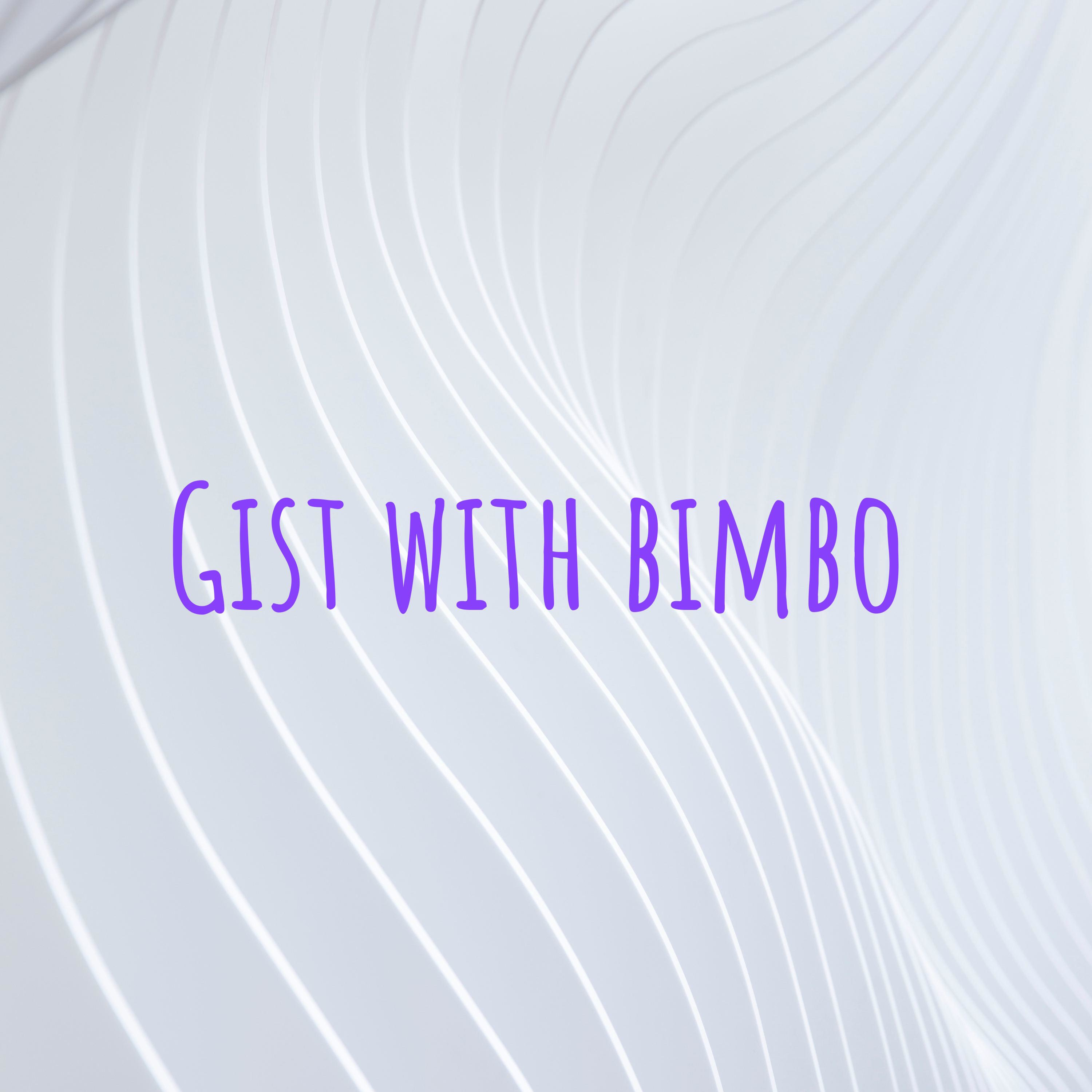 Gist with bimbo