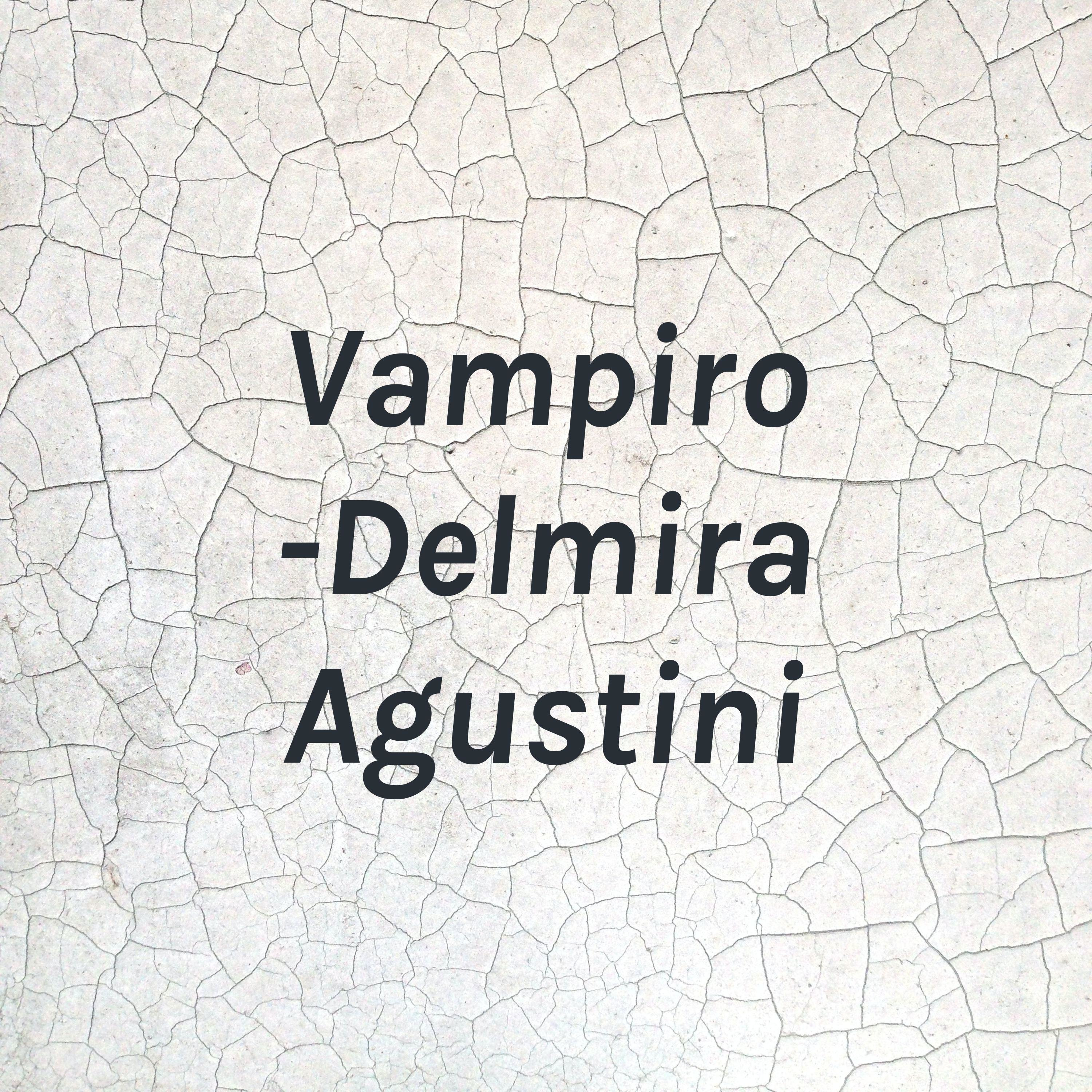 Vampiro -Delmira Agustini