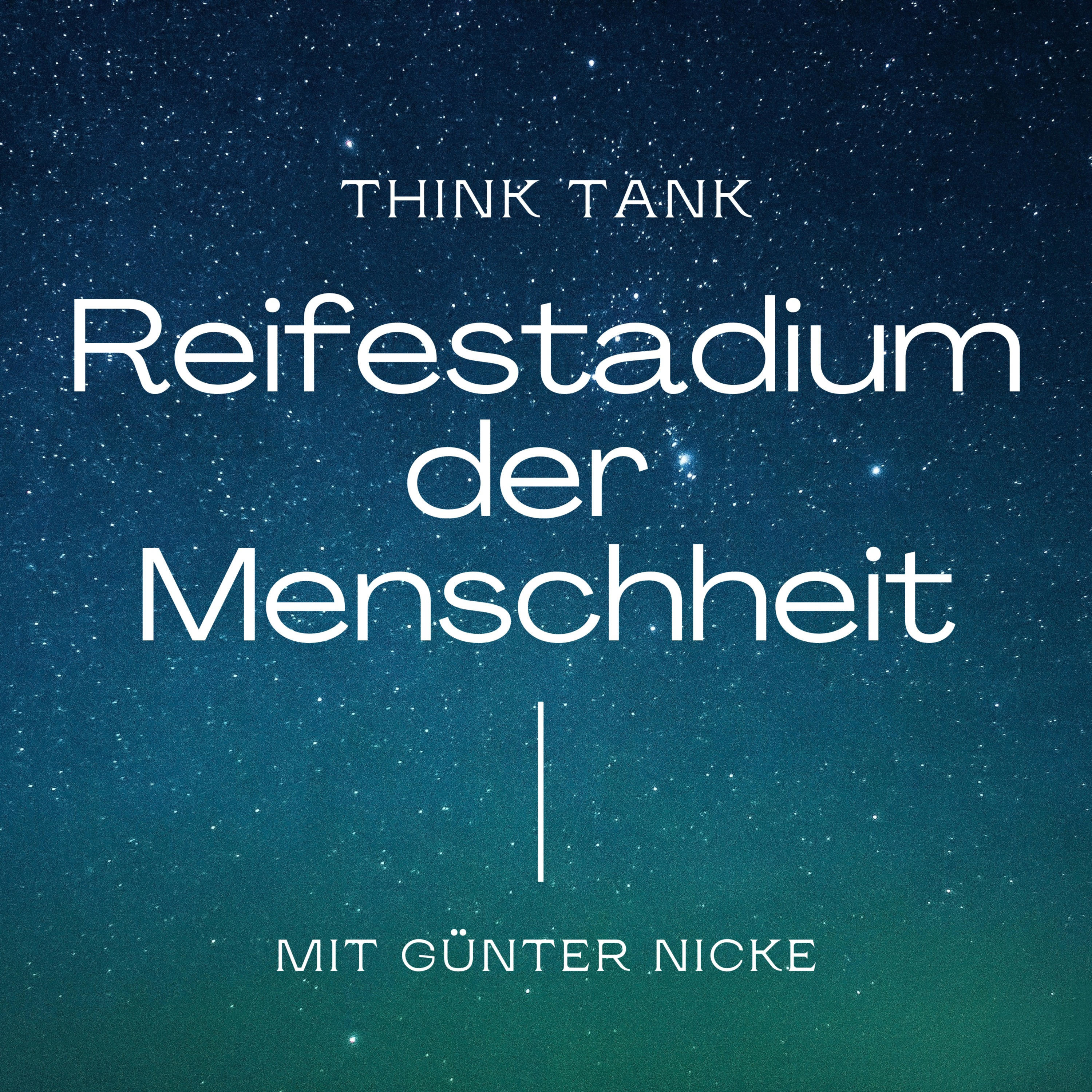 Think-Tank: Reifestadium der Menschheit