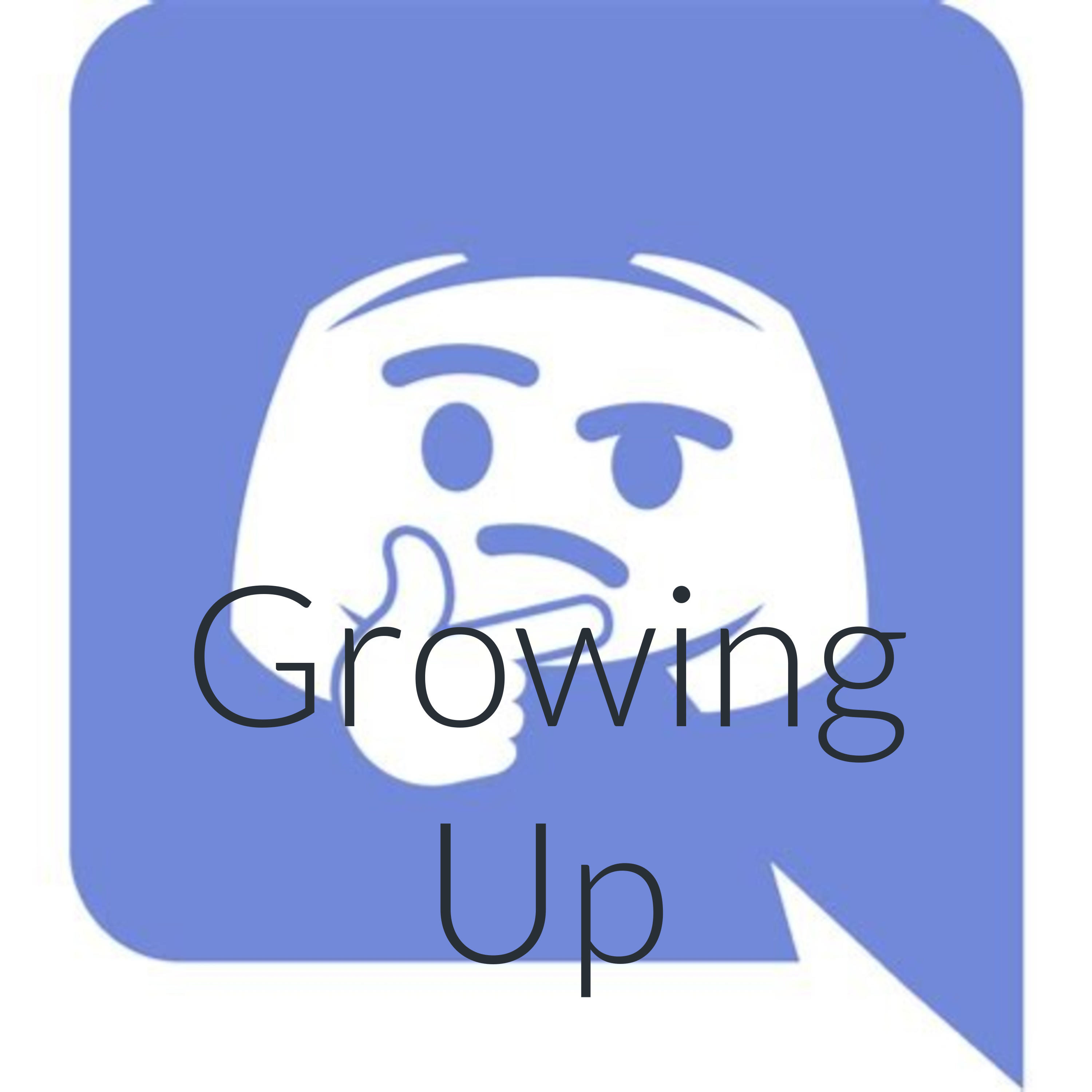 Growing Up