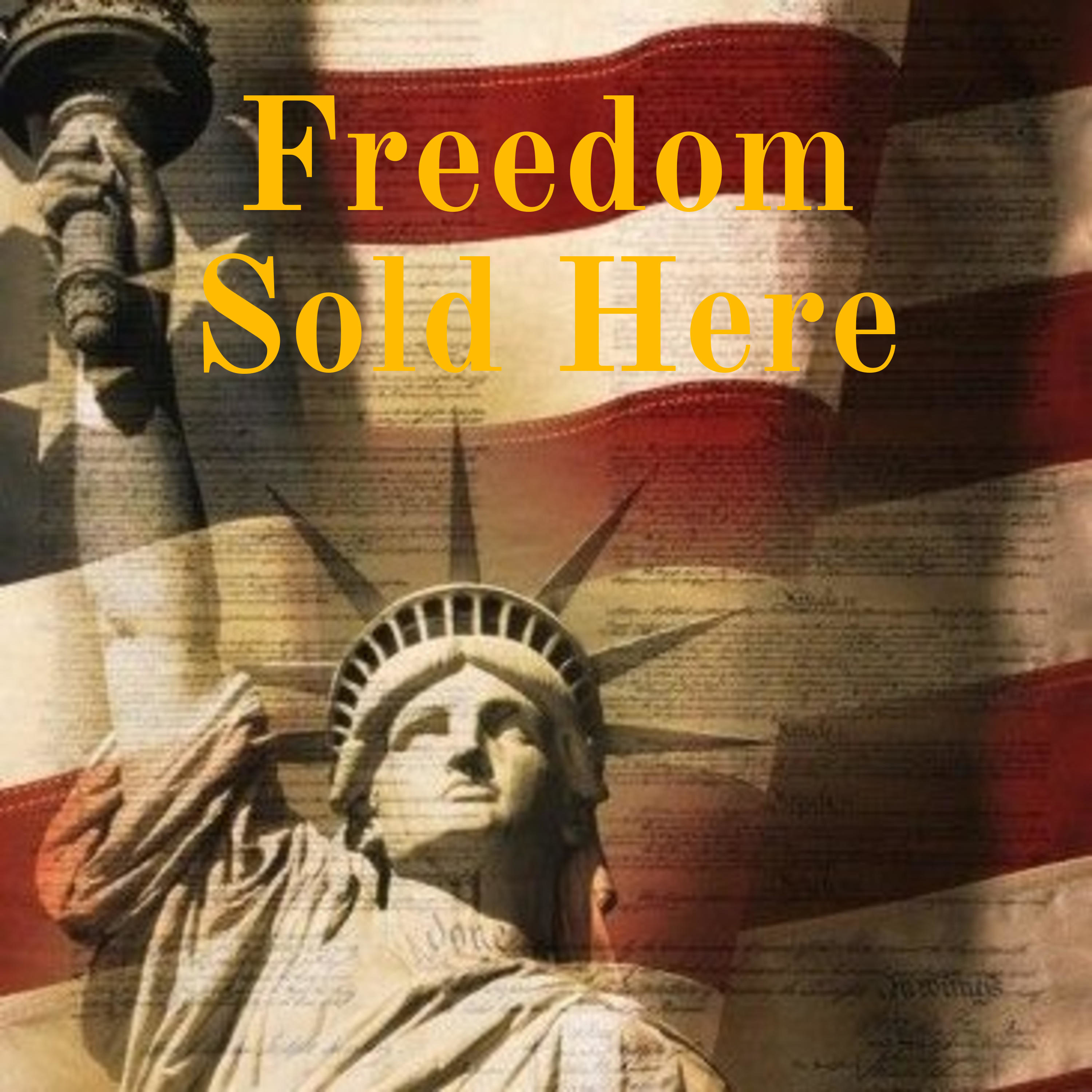 Freedom Sold Here podcast artwork