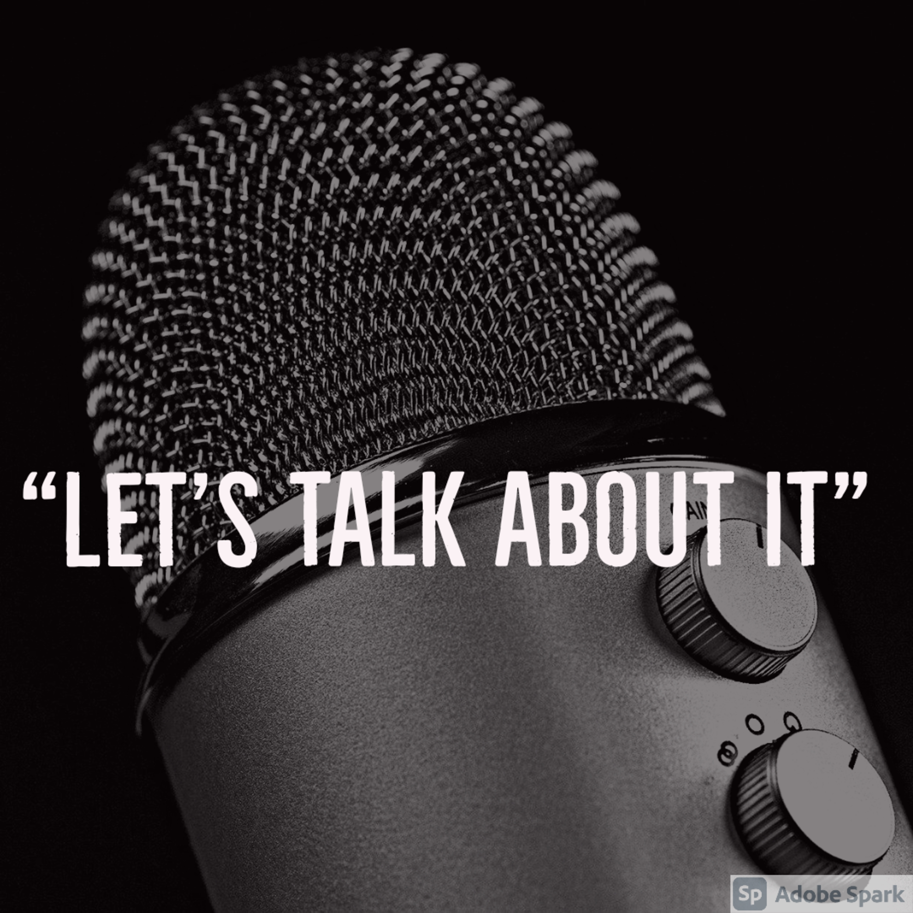Let's Talk About It
