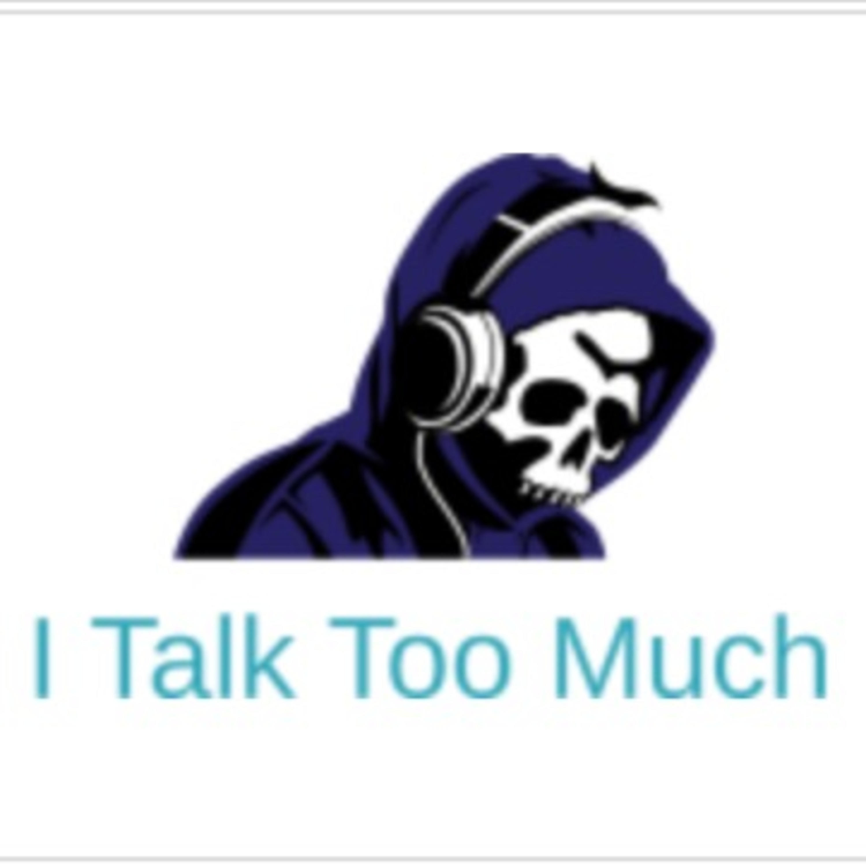 I Talk Too Much