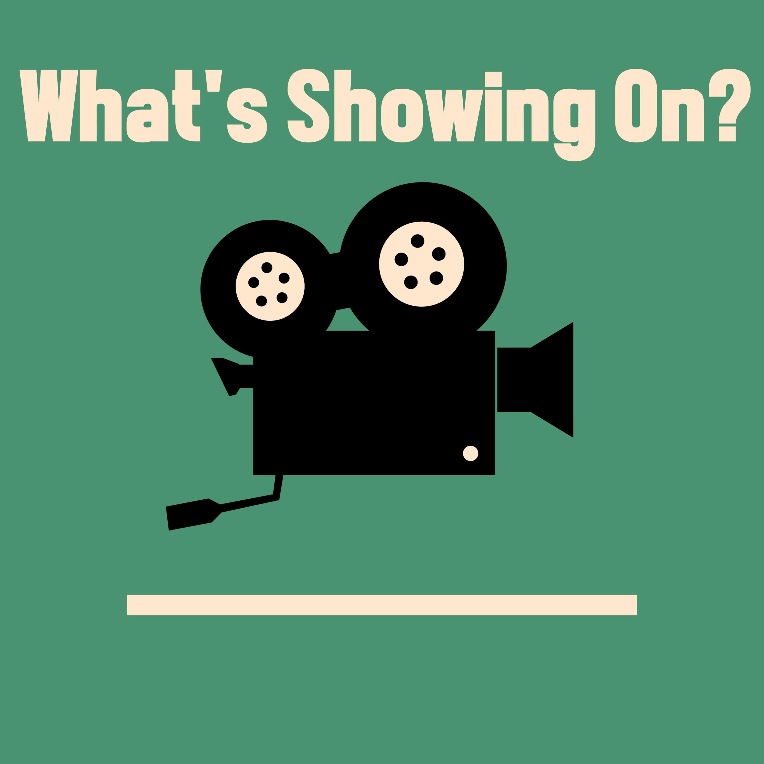 What\'s Showing On?